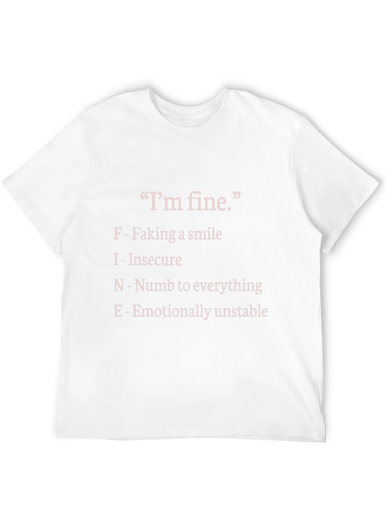 Im Fine Graphic Tee - Faking a Smile T-Shirt
