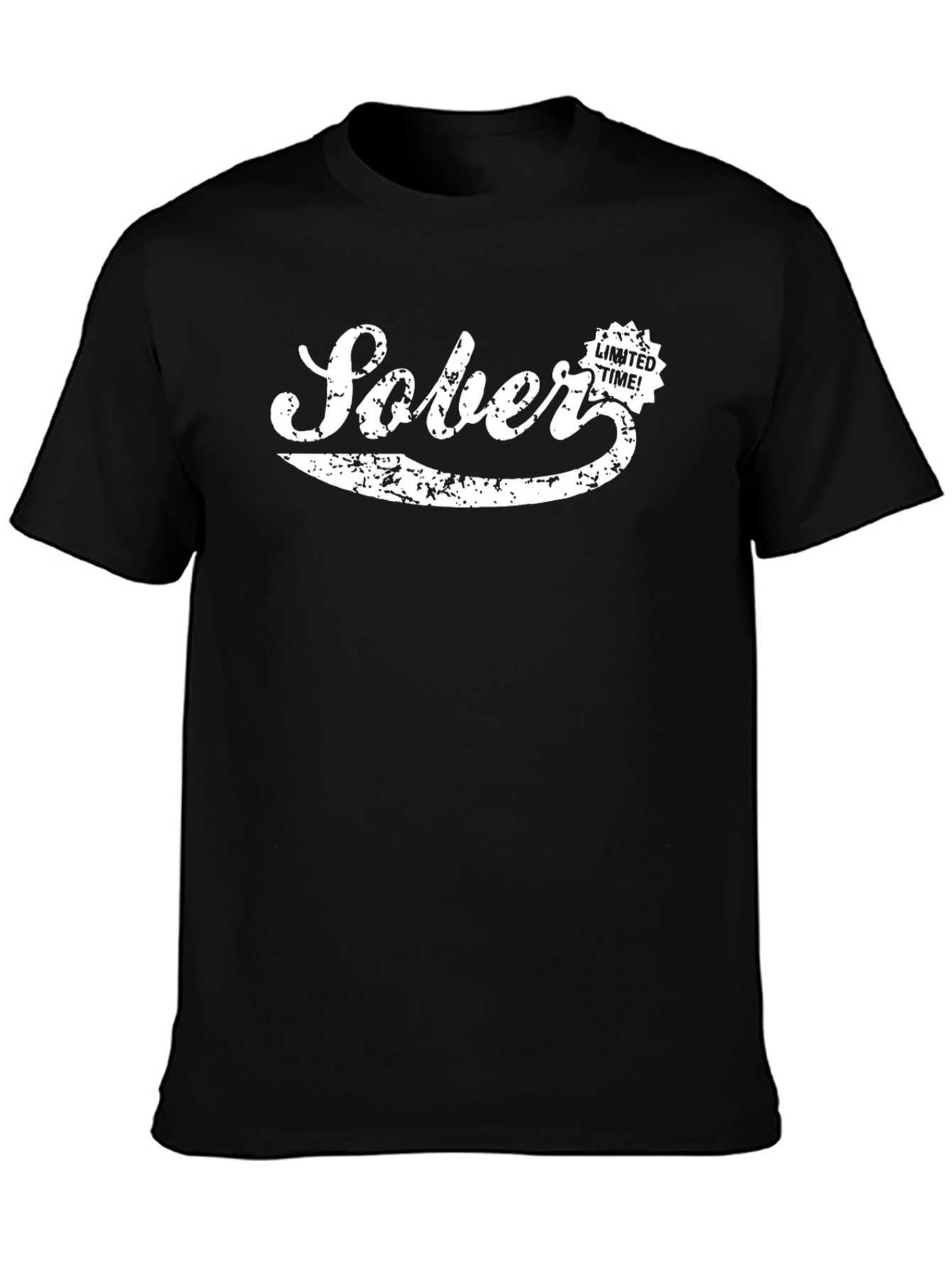 Sober Limited Time T-Shirt