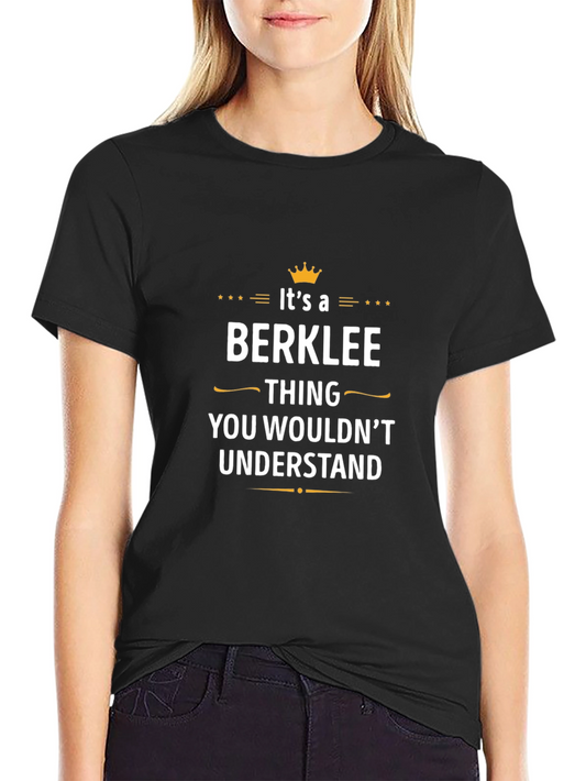 Its a Berklee Thing T-Shirt Funny Saying