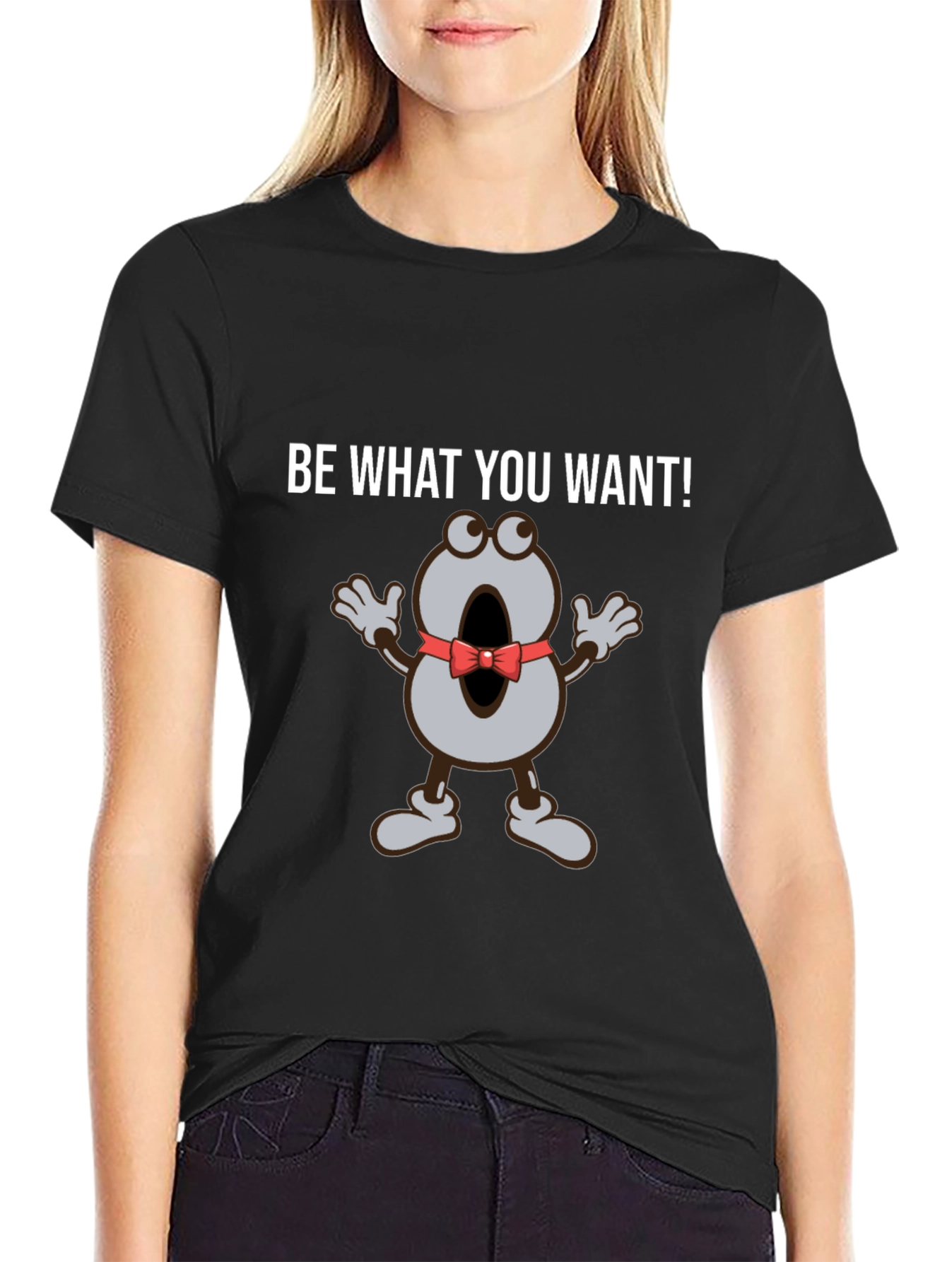 Be What You Want T-Shirt Funny Cartoon Tee