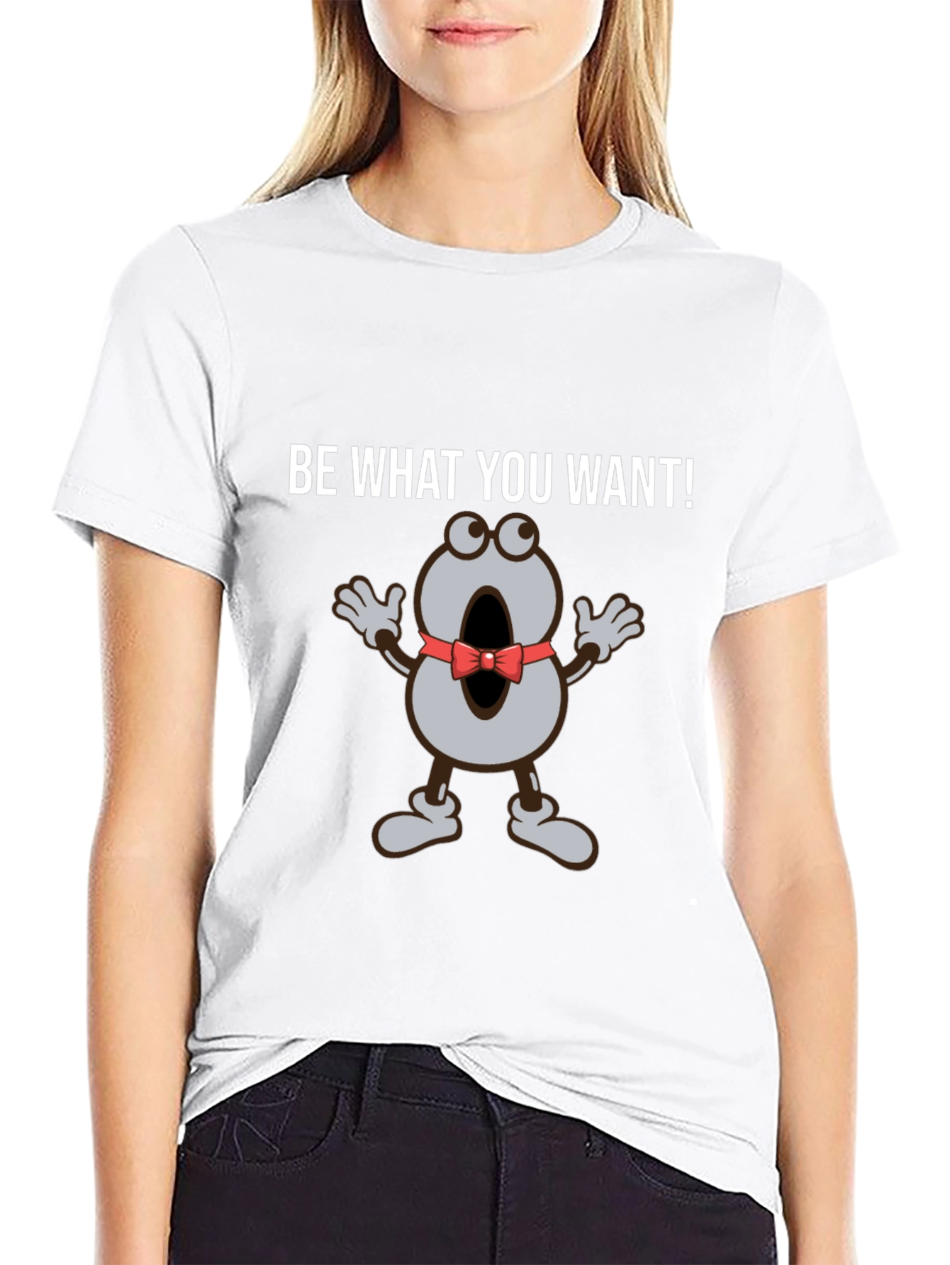 Be What You Want T-Shirt Funny Cartoon Tee