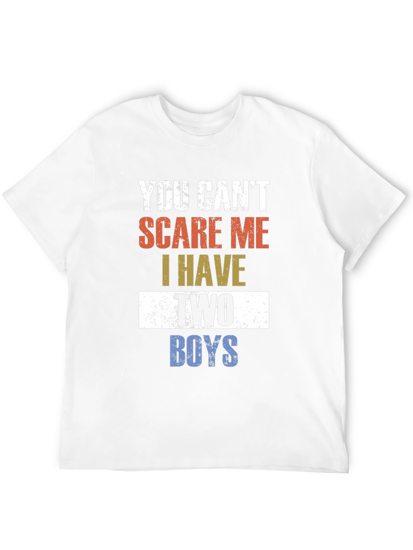 You Cant Scare Me T-Shirt - Two Boys