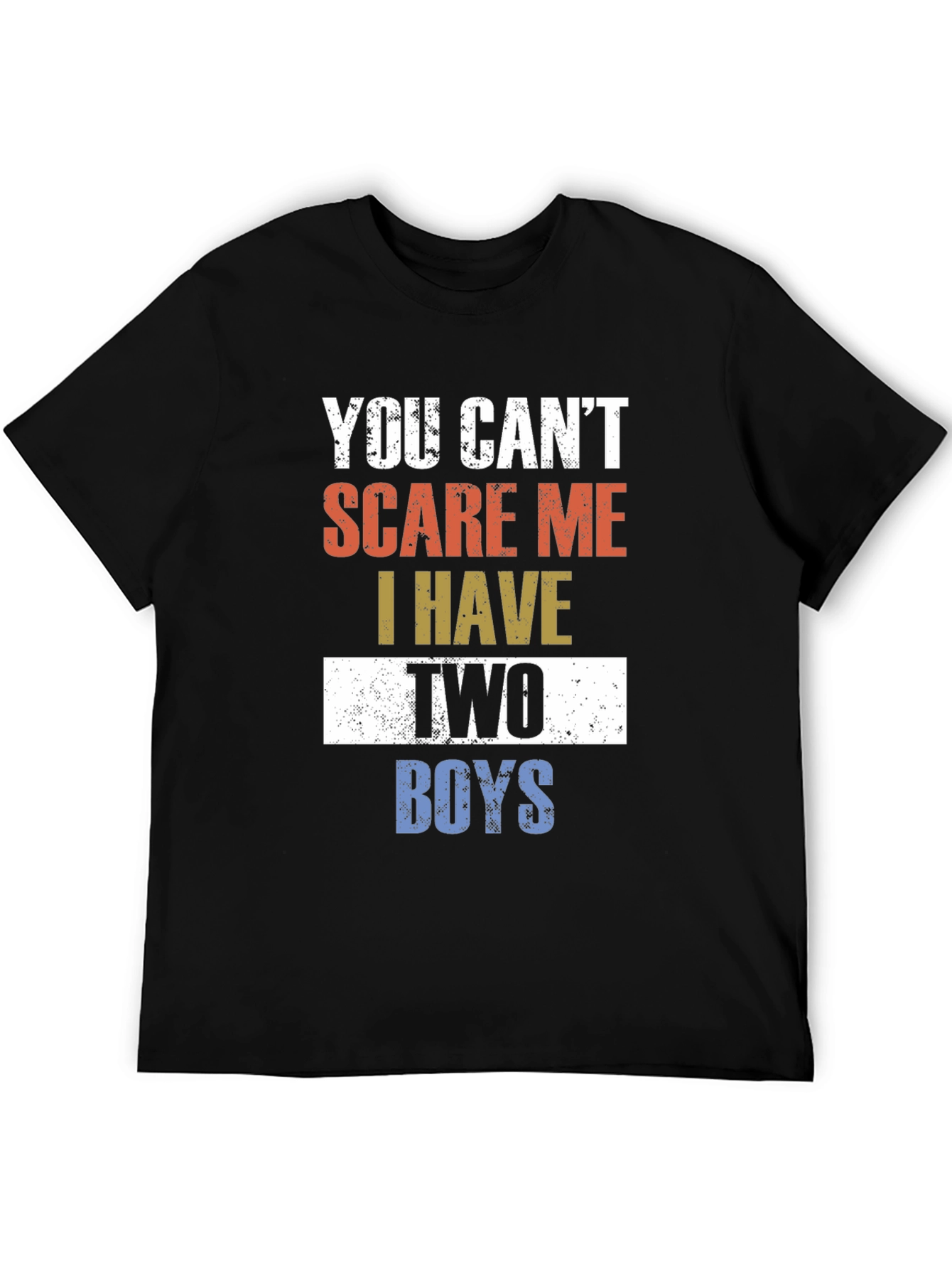 You Cant Scare Me T-Shirt - Two Boys