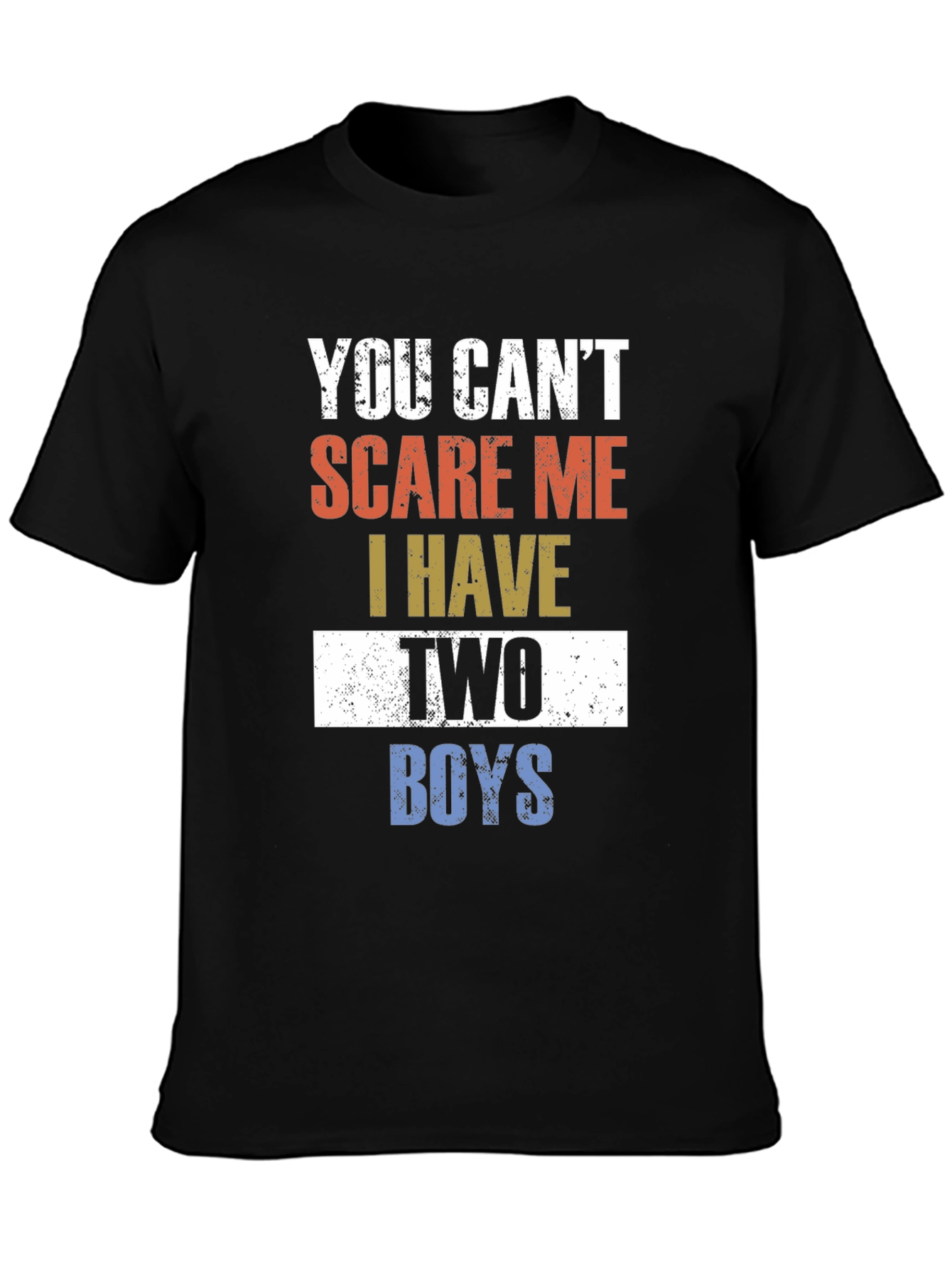 You Cant Scare Me T-Shirt - Two Boys