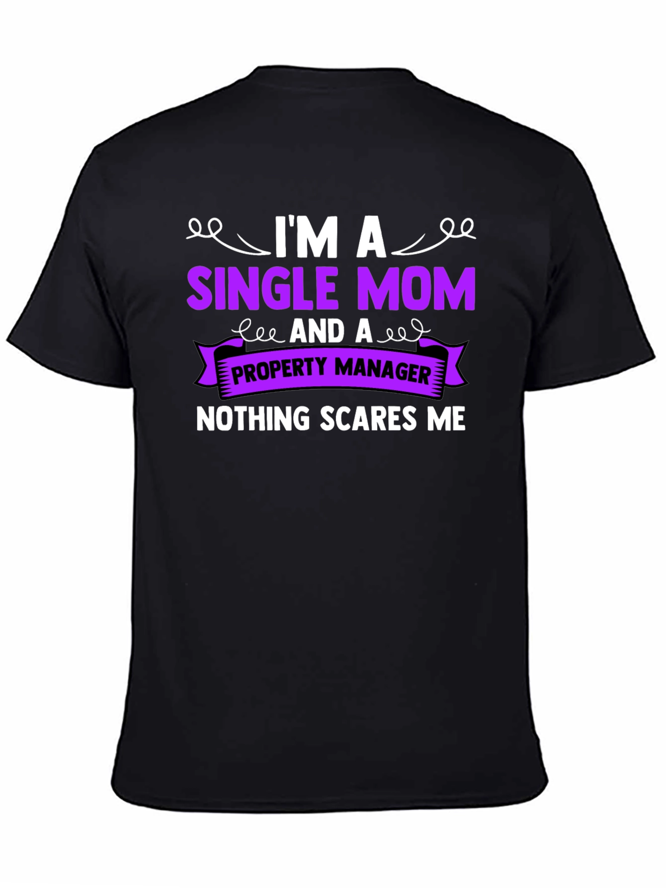 Single Mom Property Manager T-Shirt