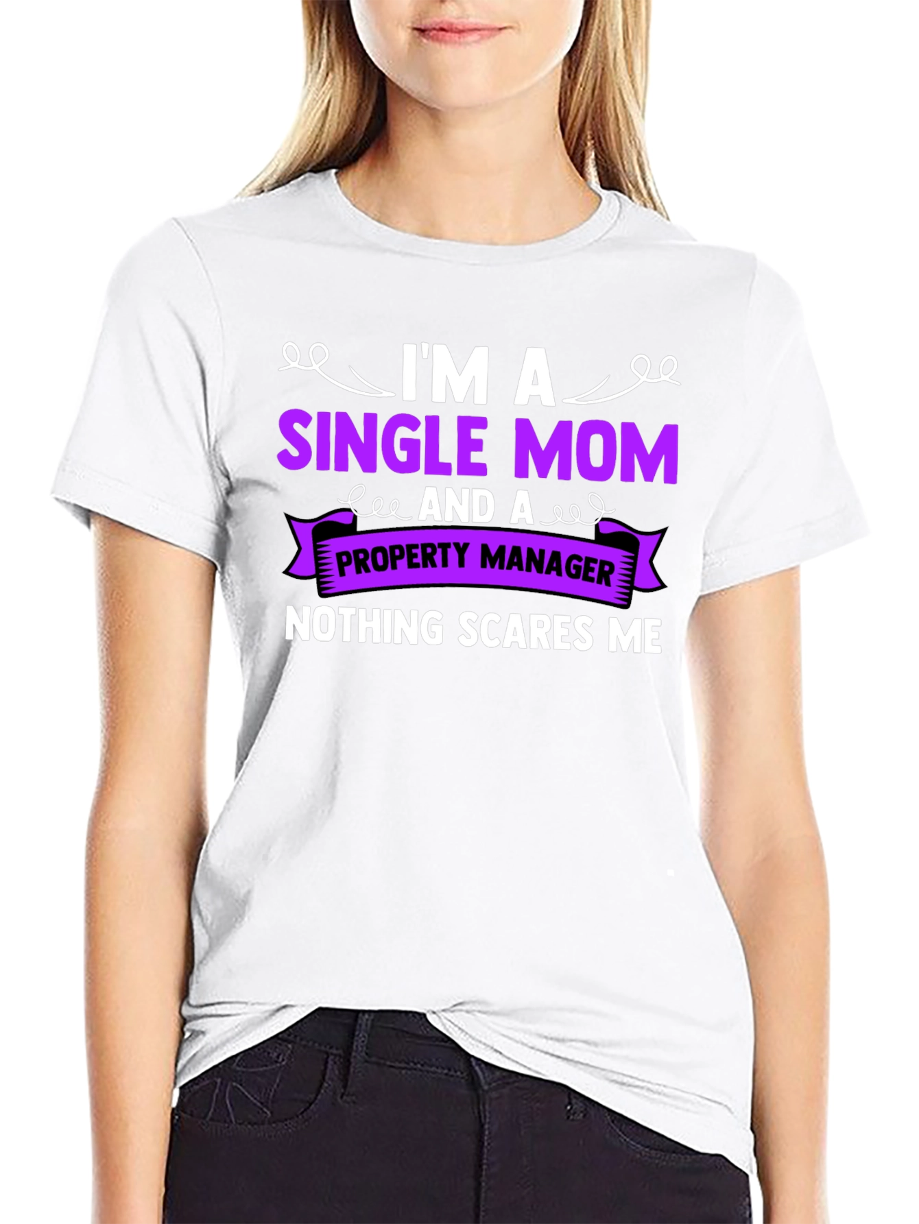 Single Mom Property Manager T-Shirt