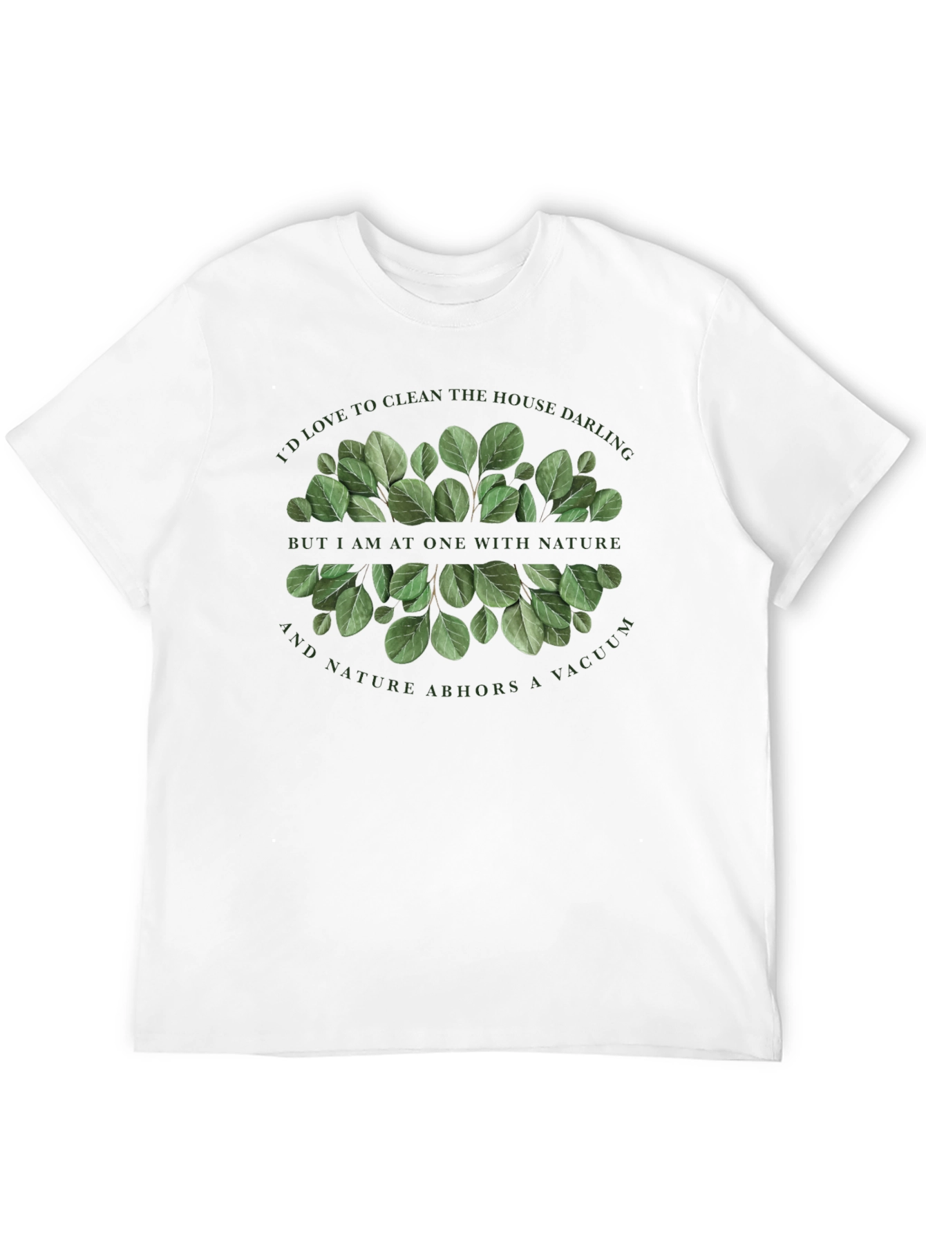Nature Lover T-Shirt - Id Love to Clean!