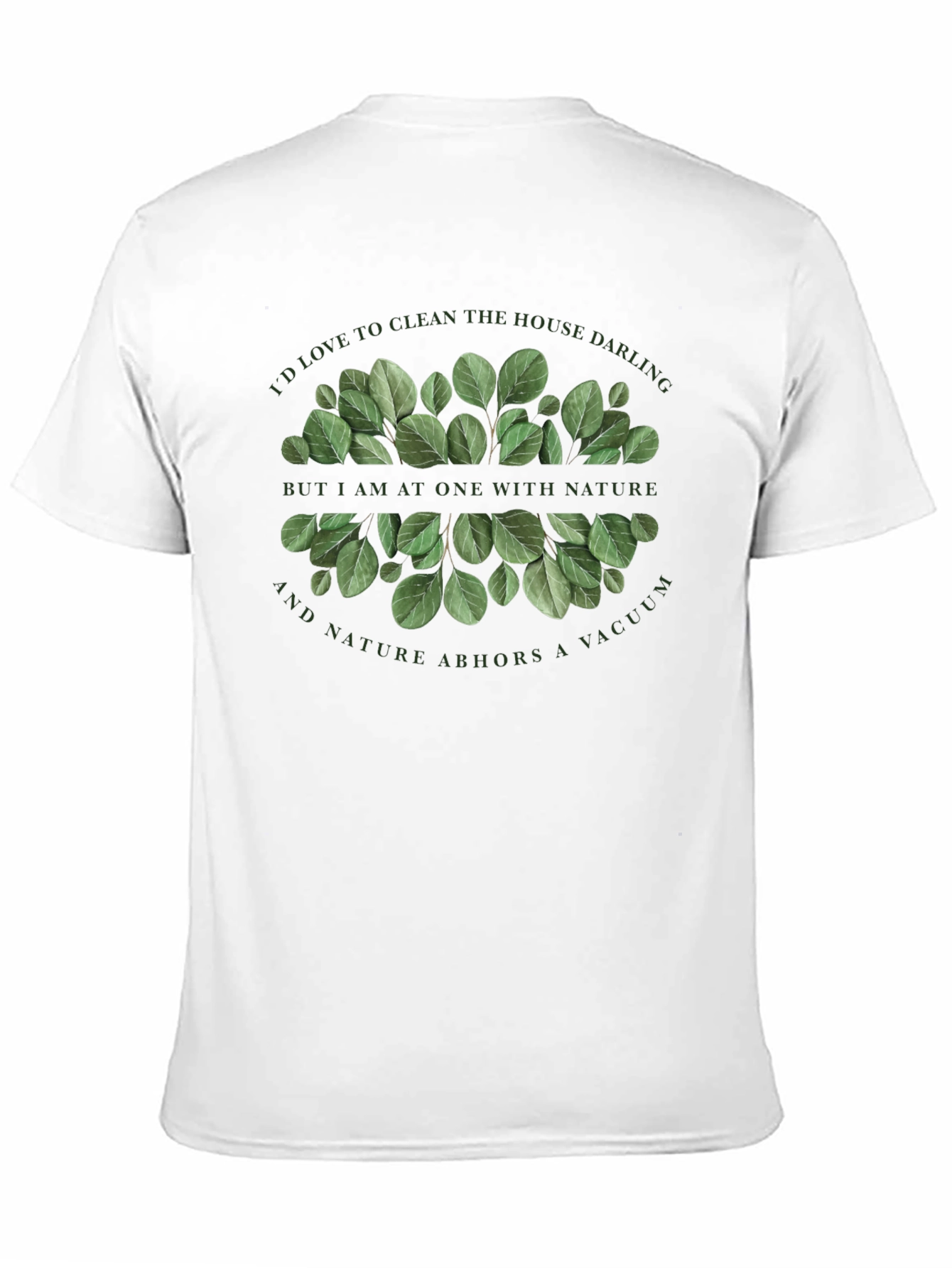 Nature Lover T-Shirt - Id Love to Clean!