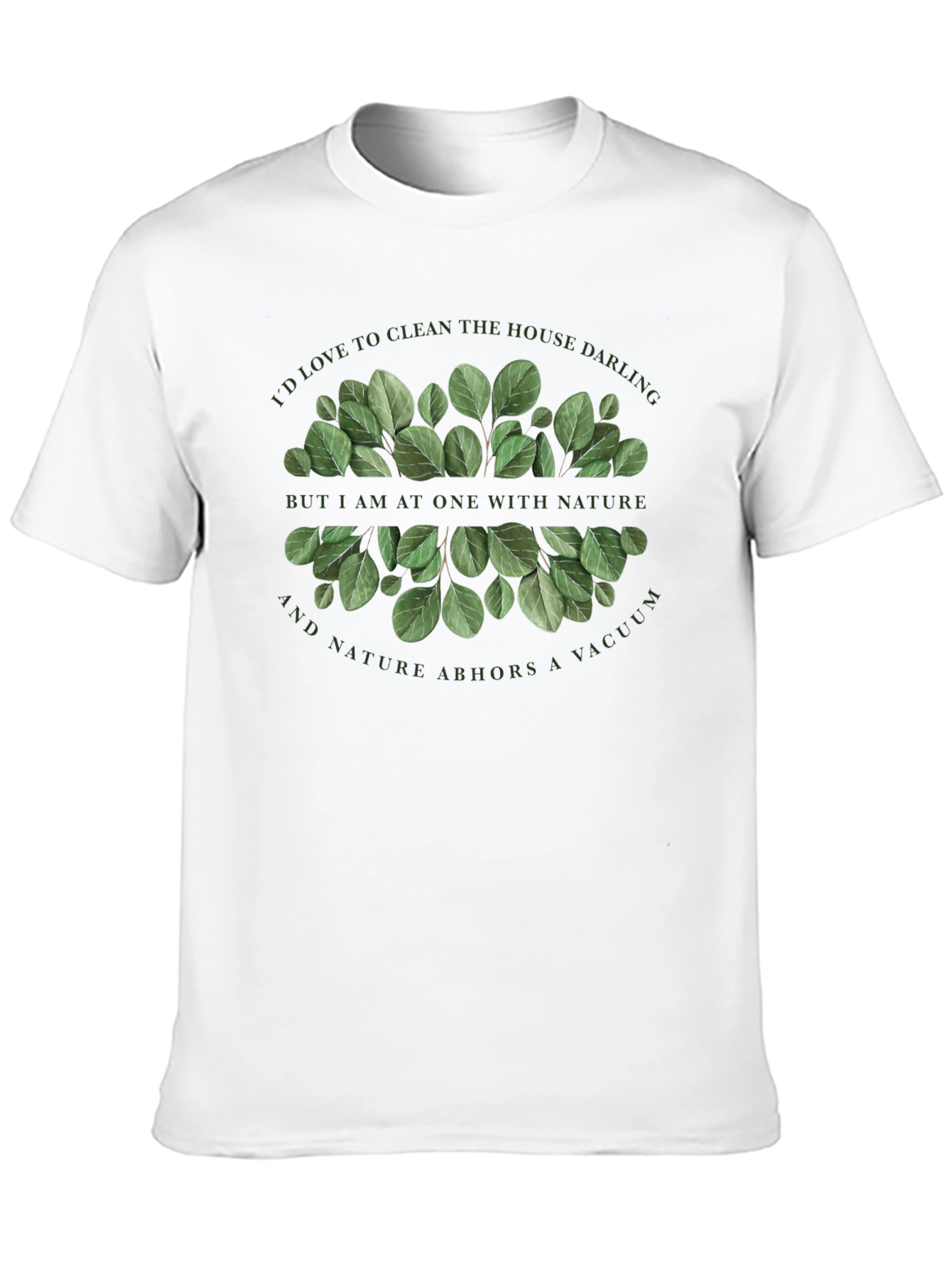 Nature Lover T-Shirt - Id Love to Clean!