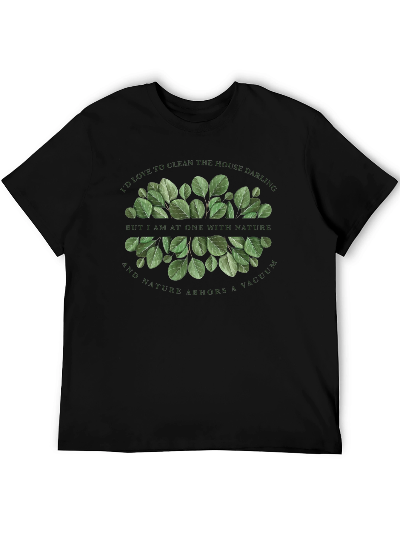 Nature Lover T-Shirt - Id Love to Clean!