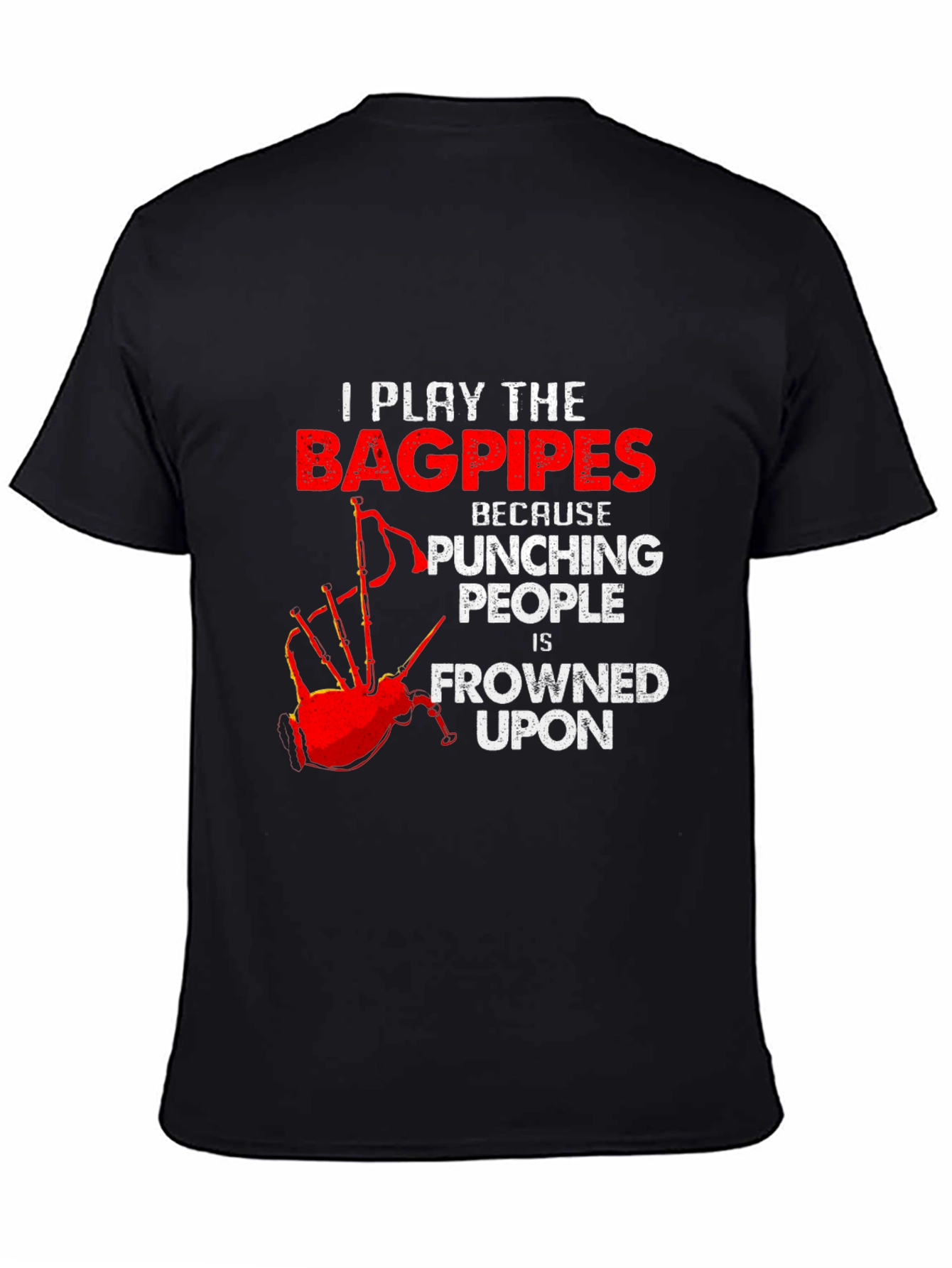 Bagpipes T-Shirt: Punching People Is Frowned Upon