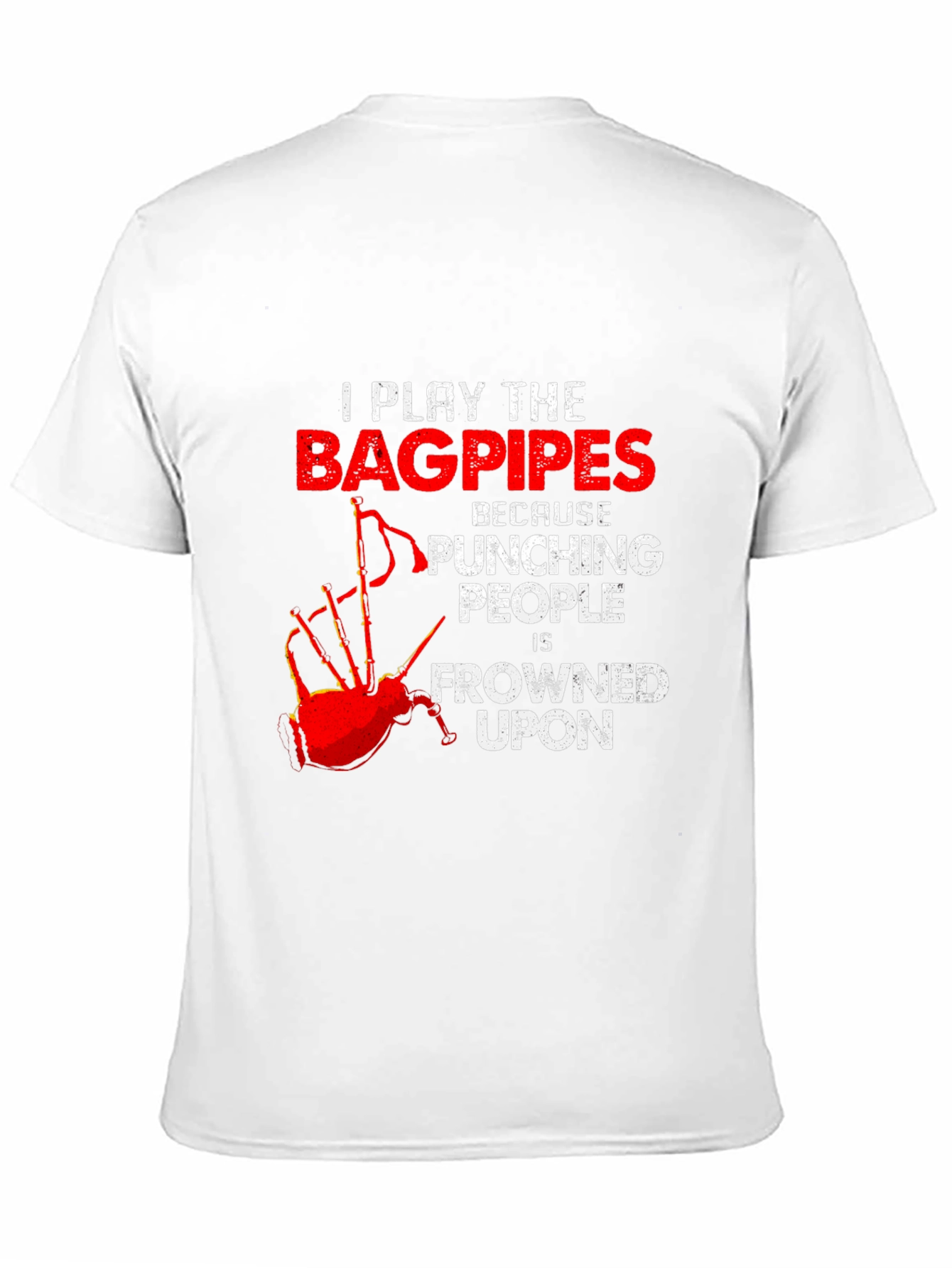 Bagpipes T-Shirt: Punching People Is Frowned Upon