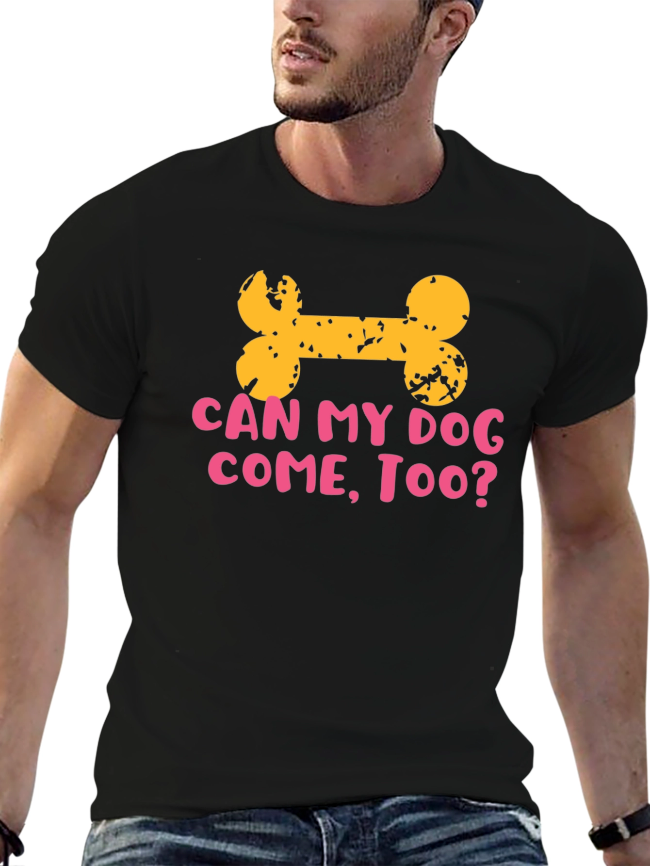 Dog Lover T-Shirt: Can My Dog Come Too?