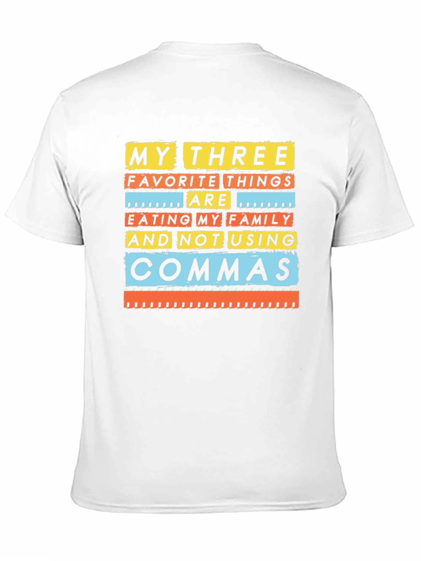 Funny Grammar T-Shirt: My Three Favorite Things