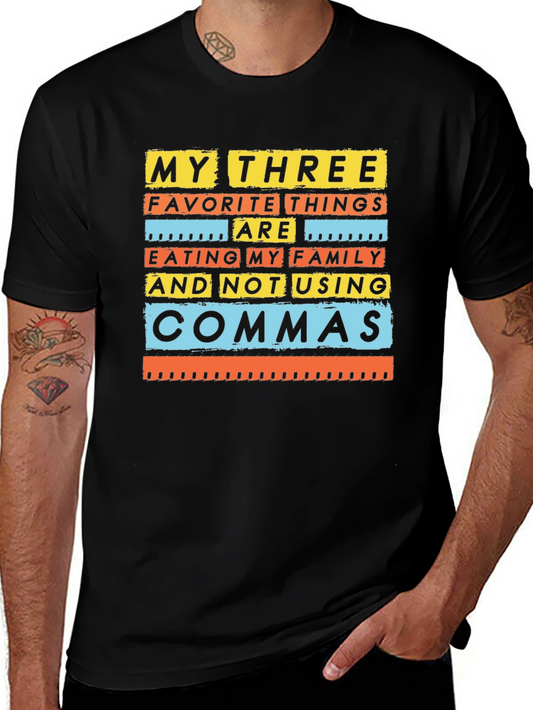 Funny Grammar T-Shirt: My Three Favorite Things