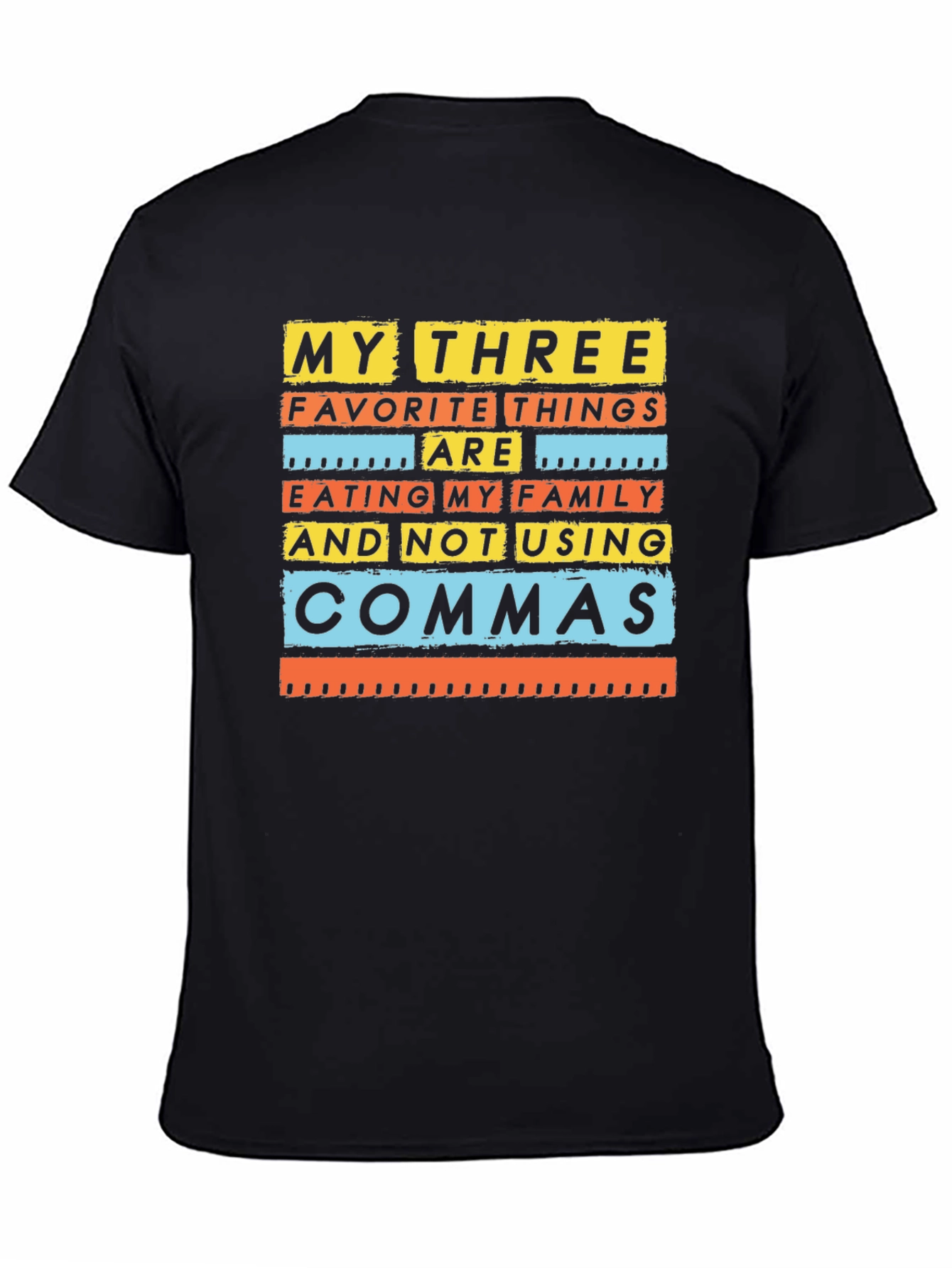 Funny Grammar T-Shirt: My Three Favorite Things
