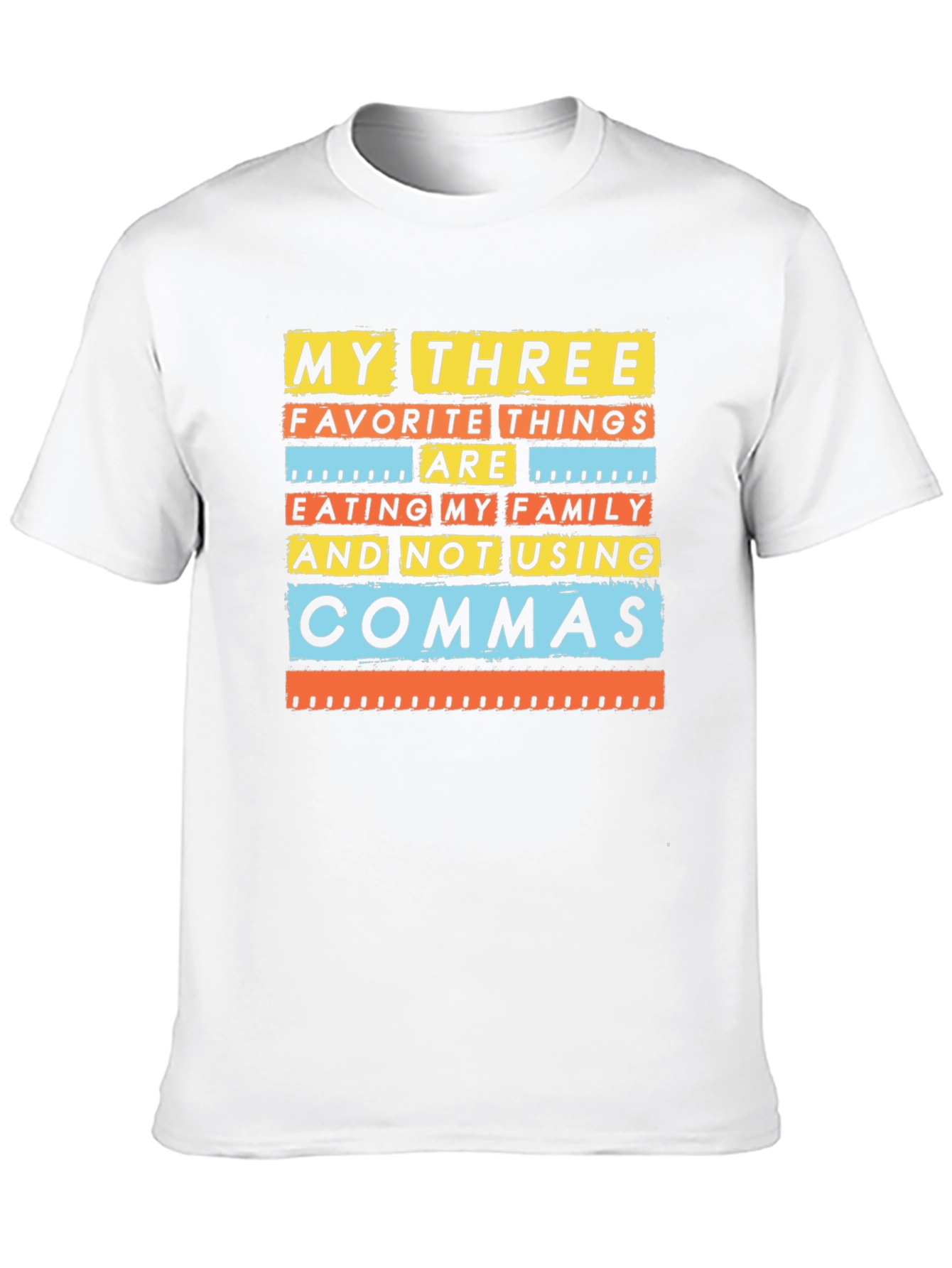 Funny Grammar T-Shirt: My Three Favorite Things