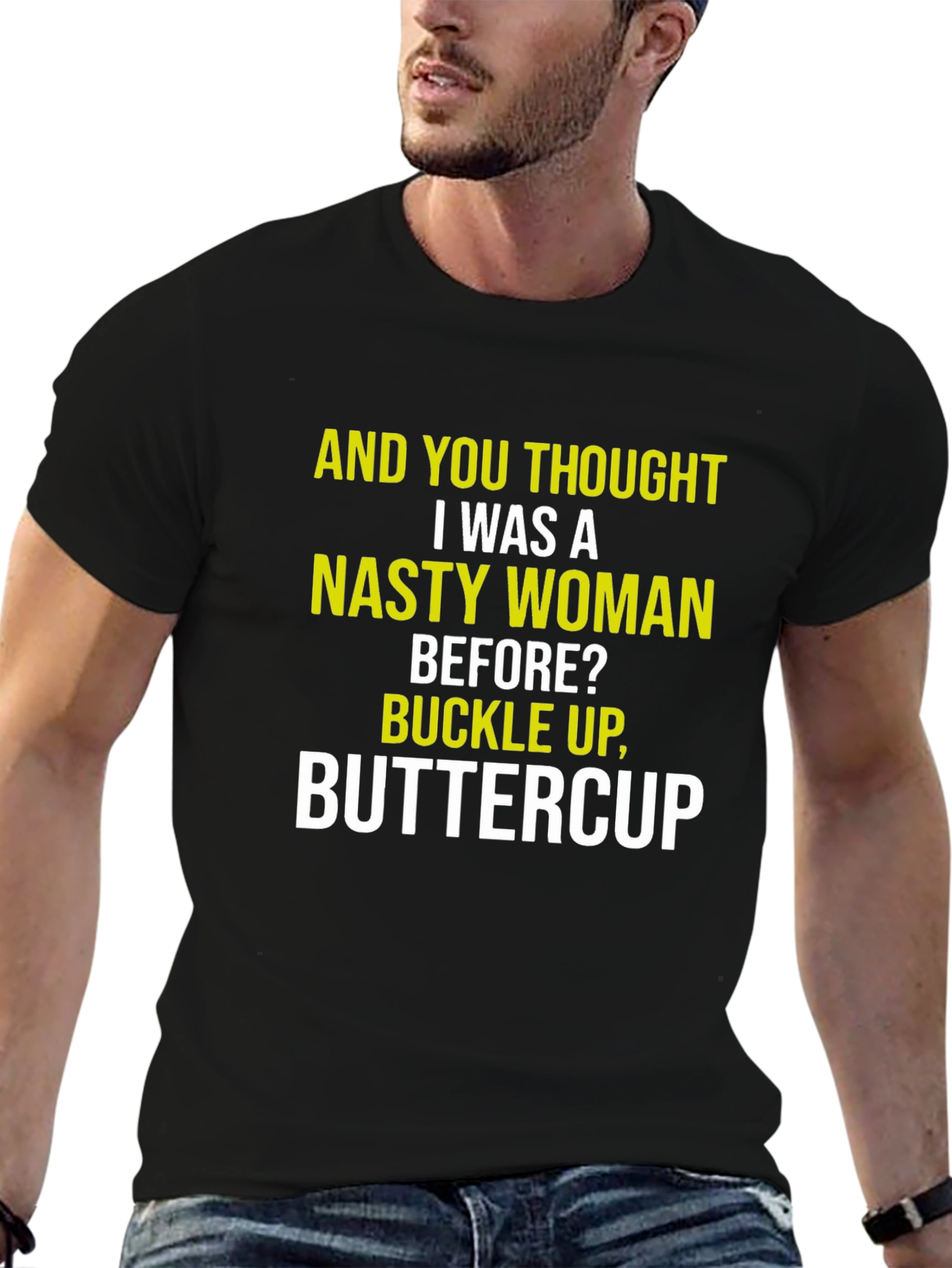 Nasty Woman Graphic Tee - Sarcastic Humor Shirt