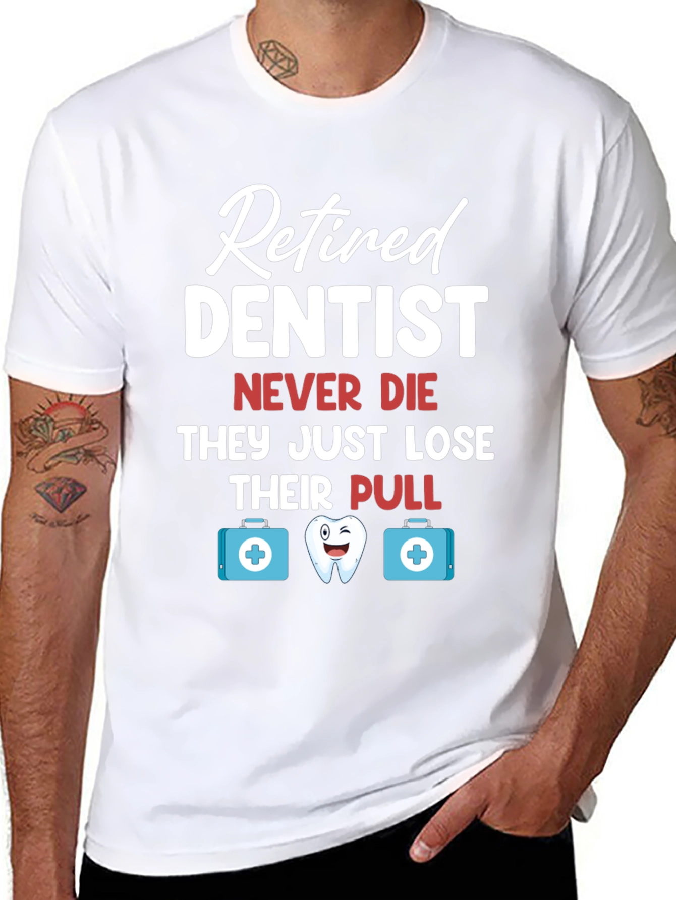 Retired Dentist Humor Graphic T-Shirt