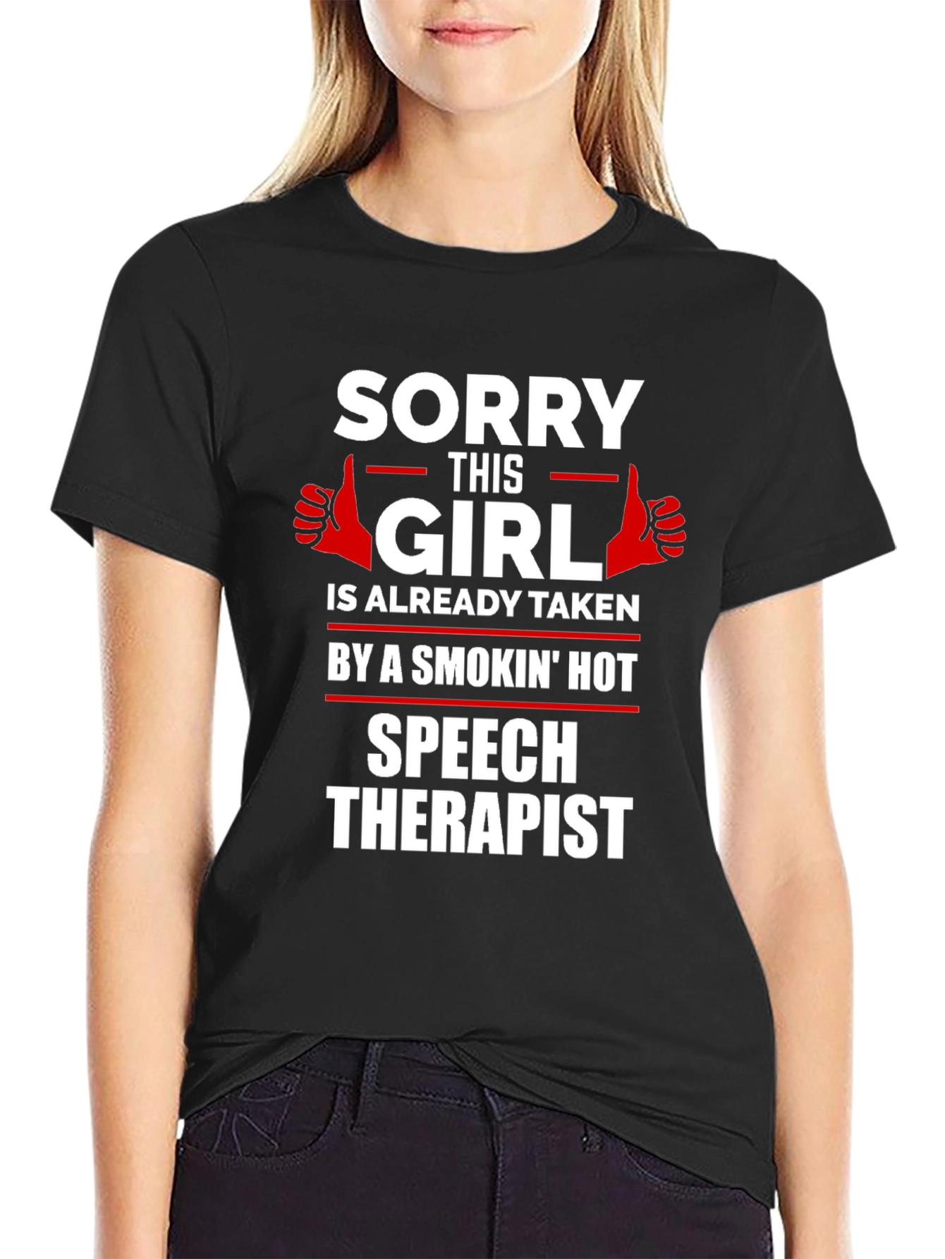 Sorry Girl Taken Speech Therapist T-Shirt