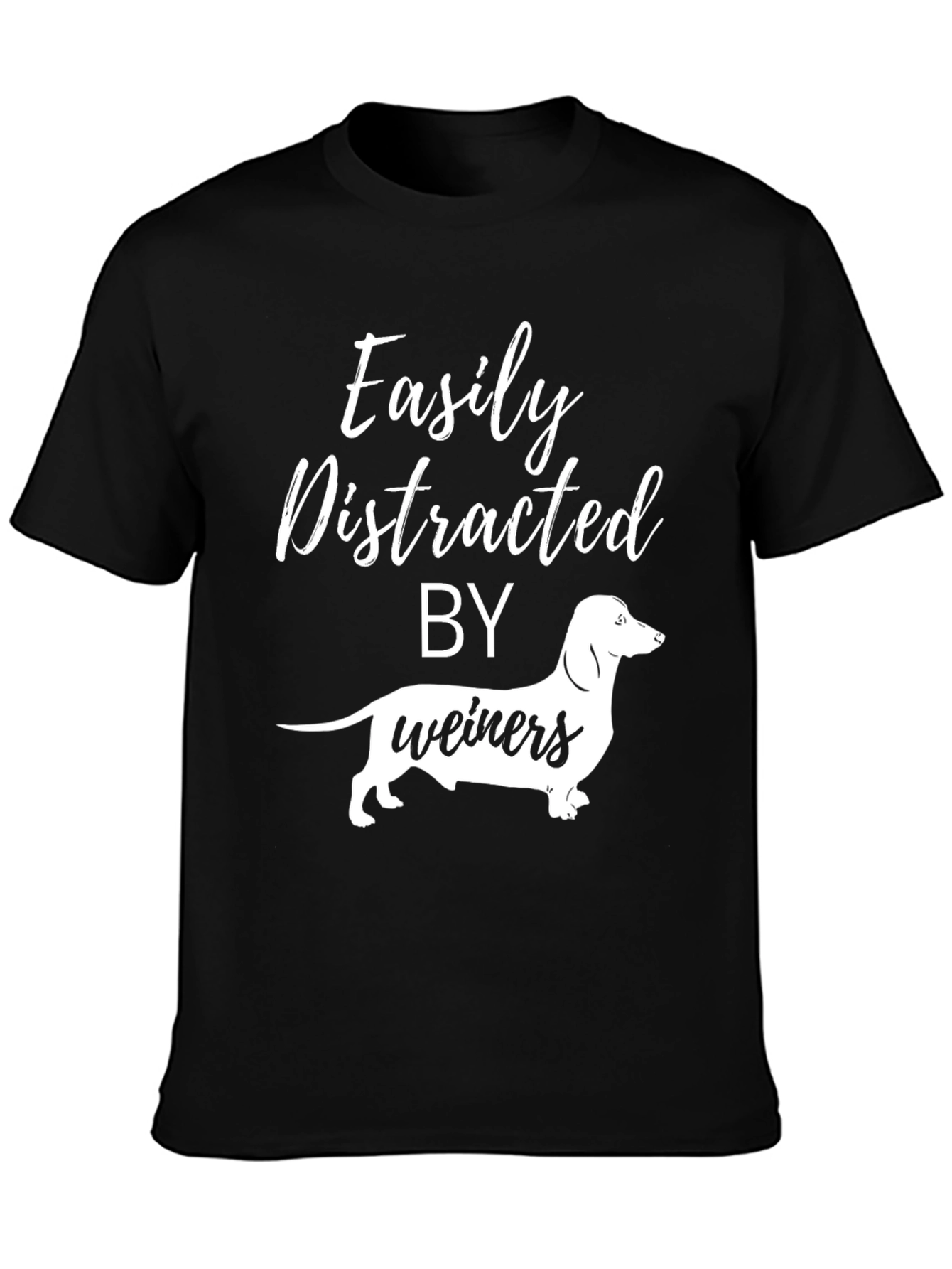 Easily Distracted by Weiners Funny T-Shirt