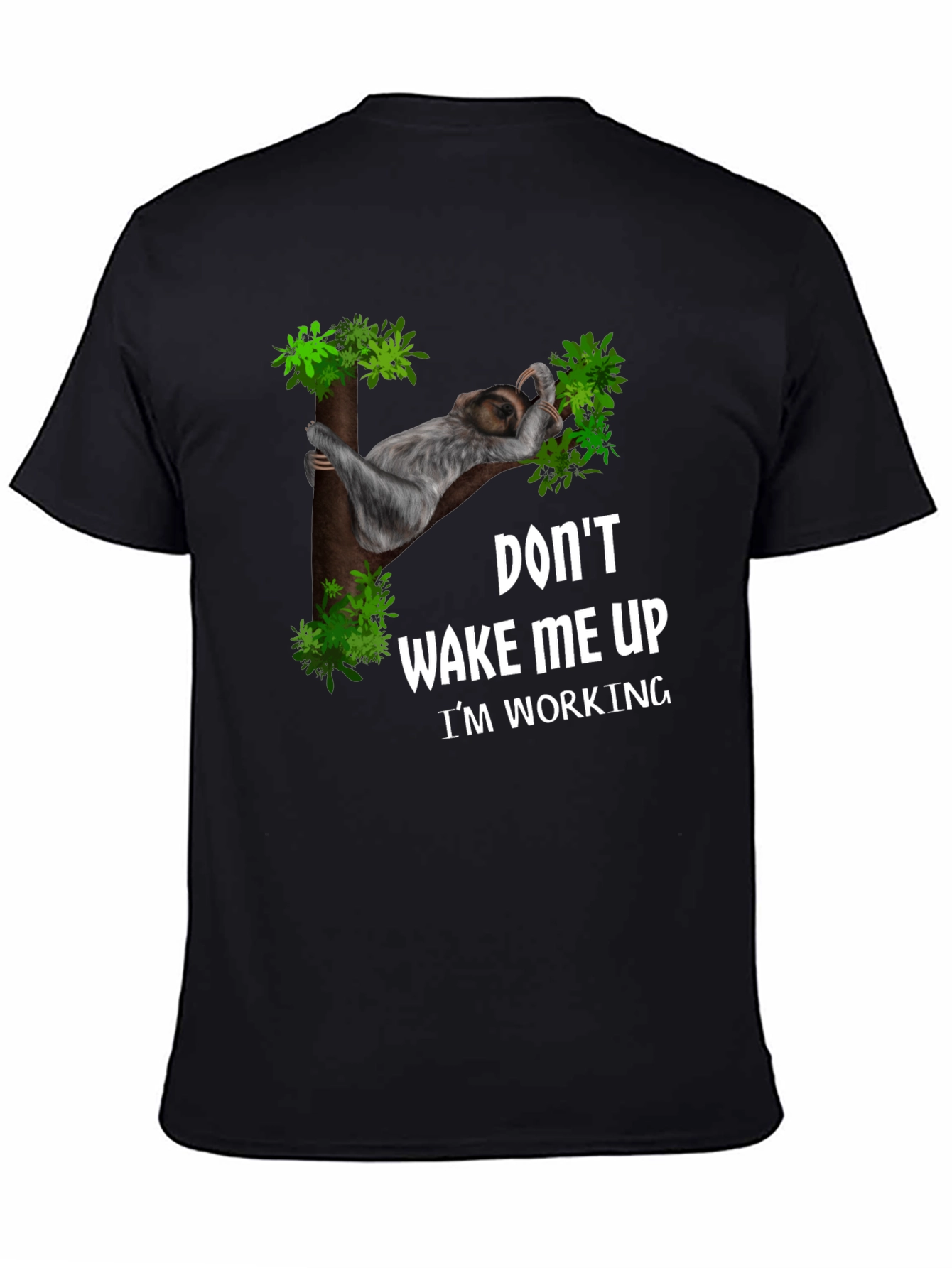 Funny Sloth Working T-Shirt: Dont Wake Me Up