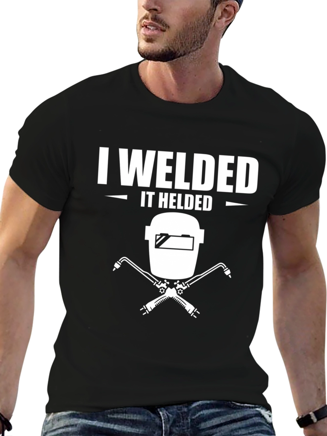 I Welded It Helded T-Shirt Welding Shirt