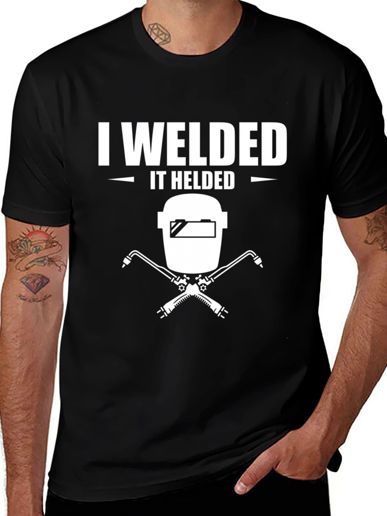 I Welded It Helded T-Shirt Welding Shirt