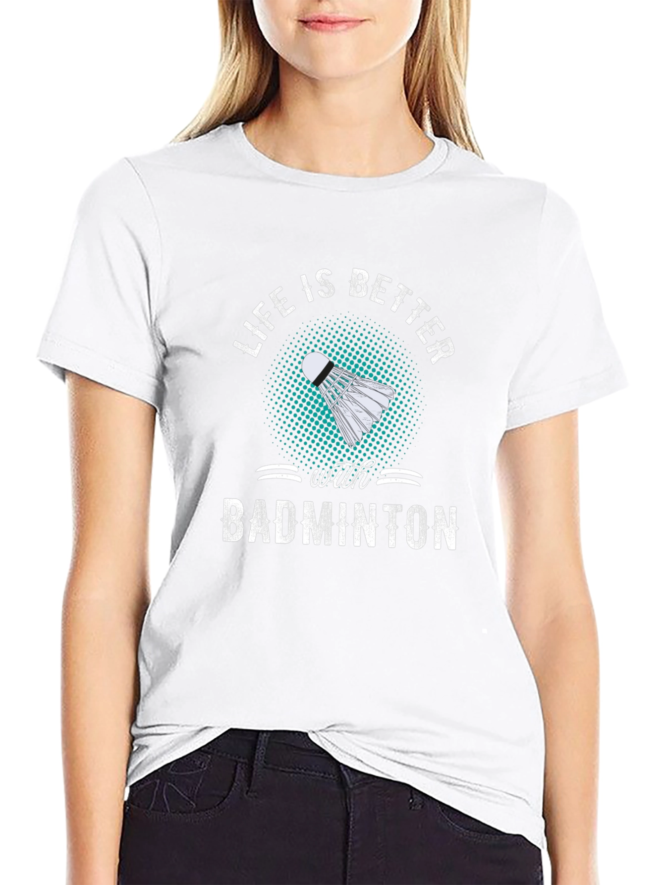 Badminton T-Shirt: Life is Better with Badminton