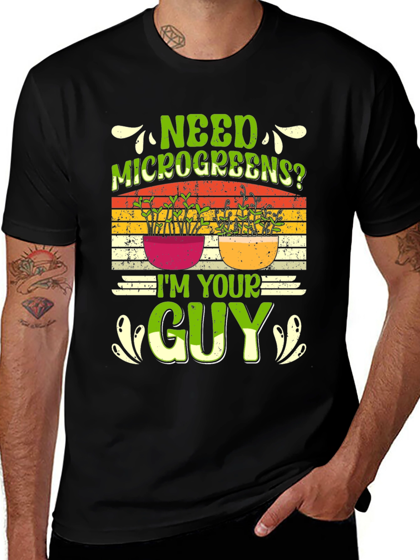Need Microgreens? Im Your Guy T-Shirt