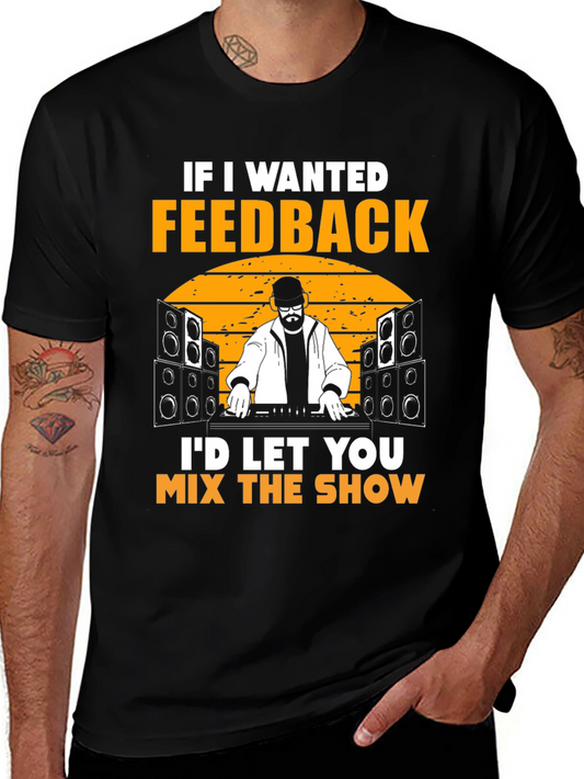 Feedback Mix Show DJ T-Shirt