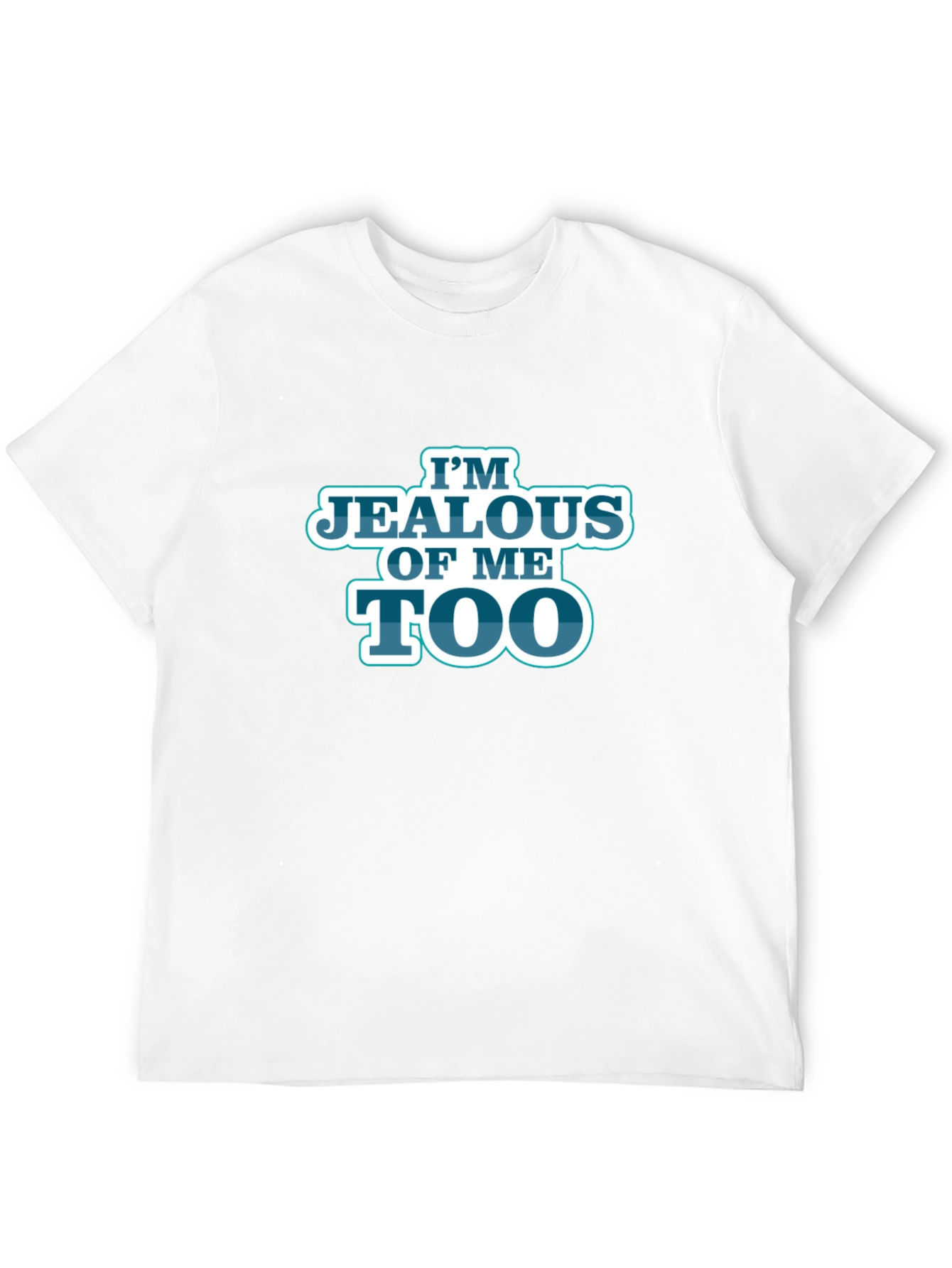 Im Jealous of Me Too Black Graphic T-Shirt