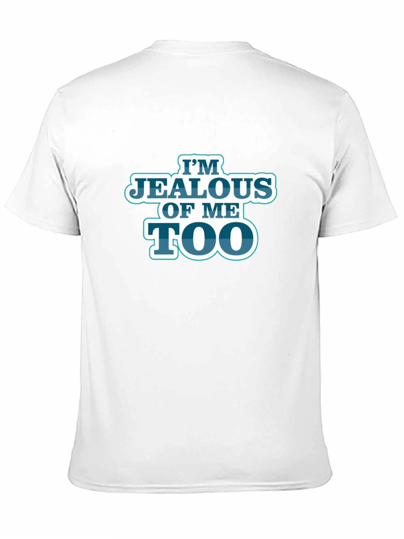 Im Jealous of Me Too Black Graphic T-Shirt