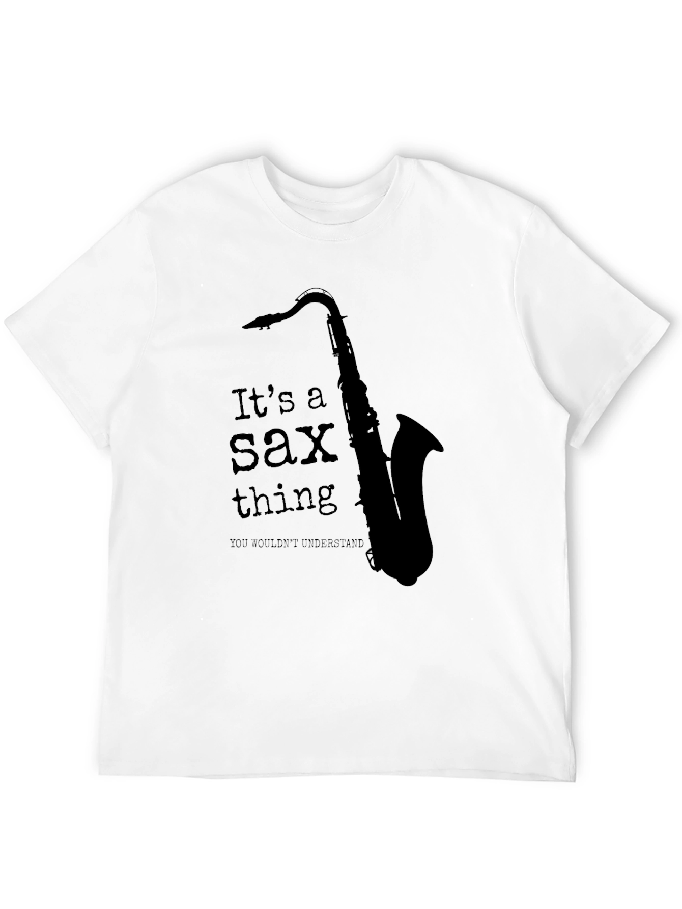Its a Sax Thing T-Shirt
