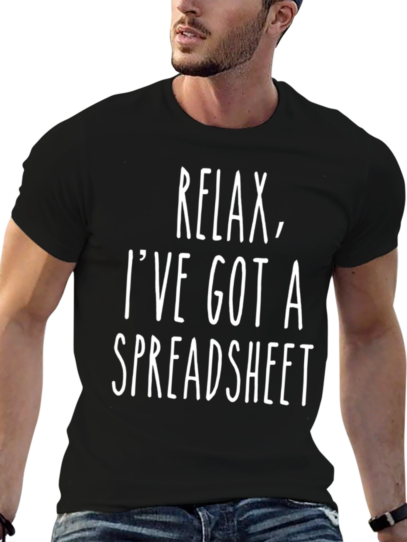 Relax Ive Got A Spreadsheet Funny Black T-Shirt