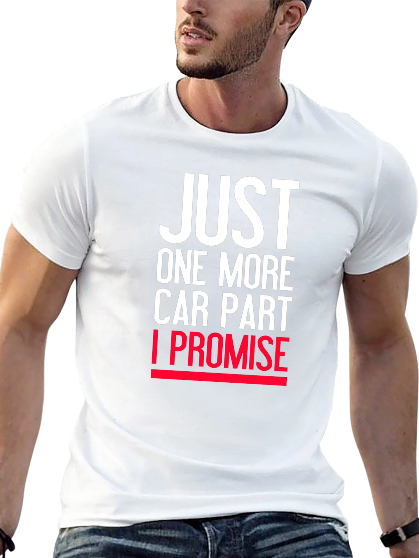 Just One More Car Part T-Shirt