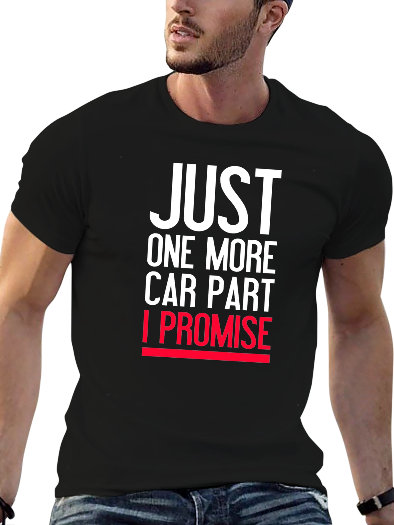 Just One More Car Part T-Shirt
