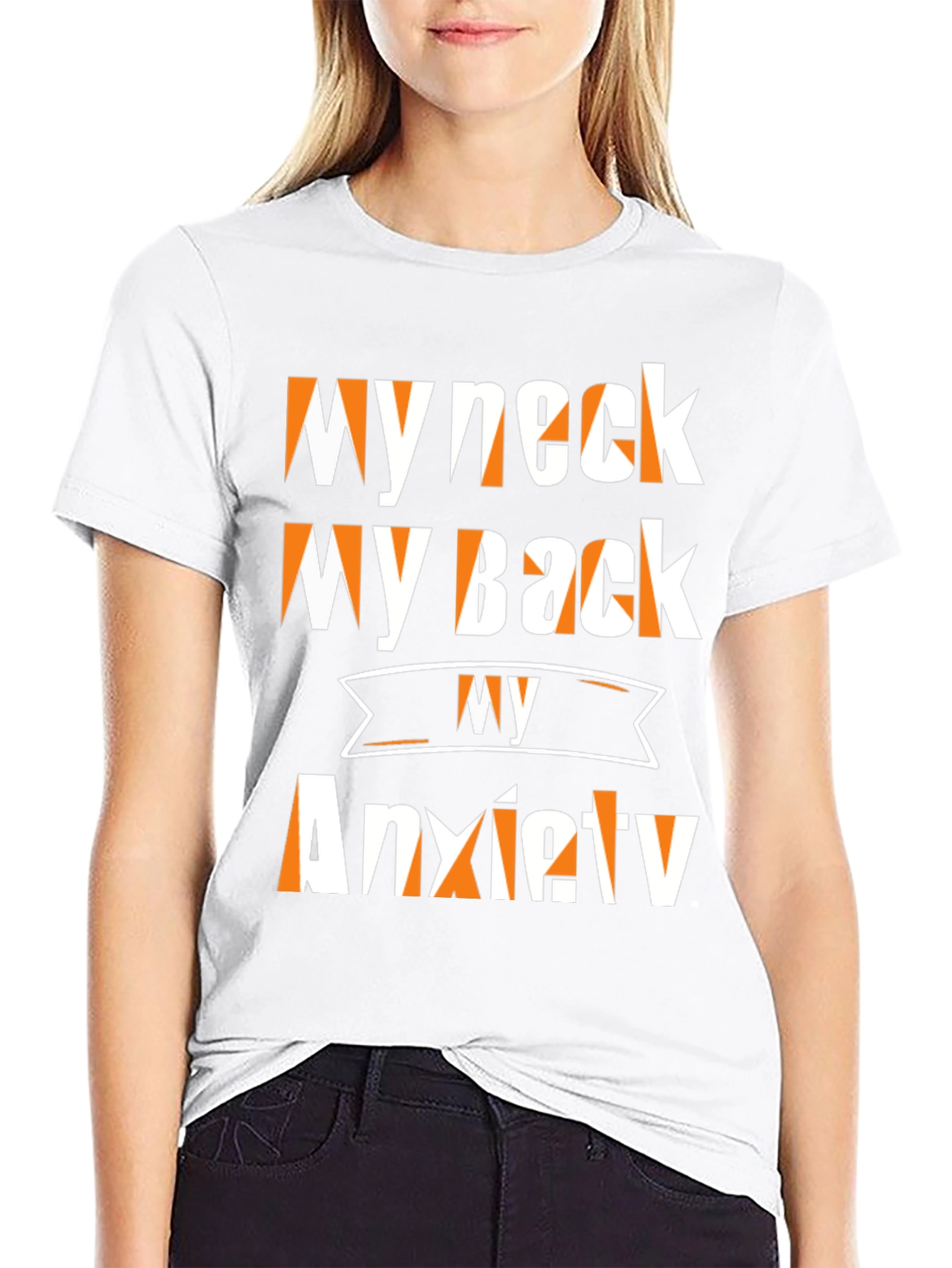 Funny My Neck My Back Anxiety T-Shirt