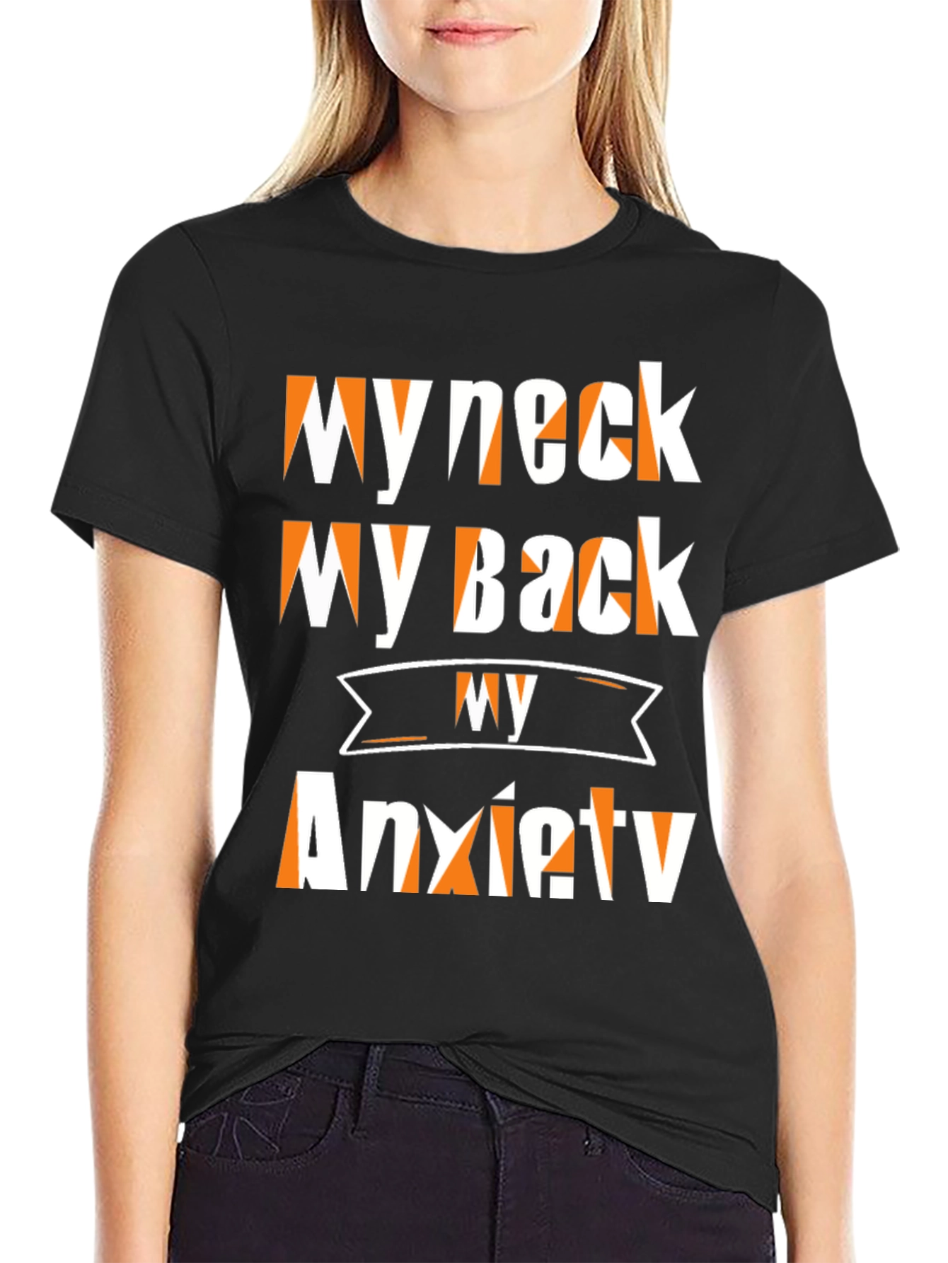 Funny My Neck My Back Anxiety T-Shirt