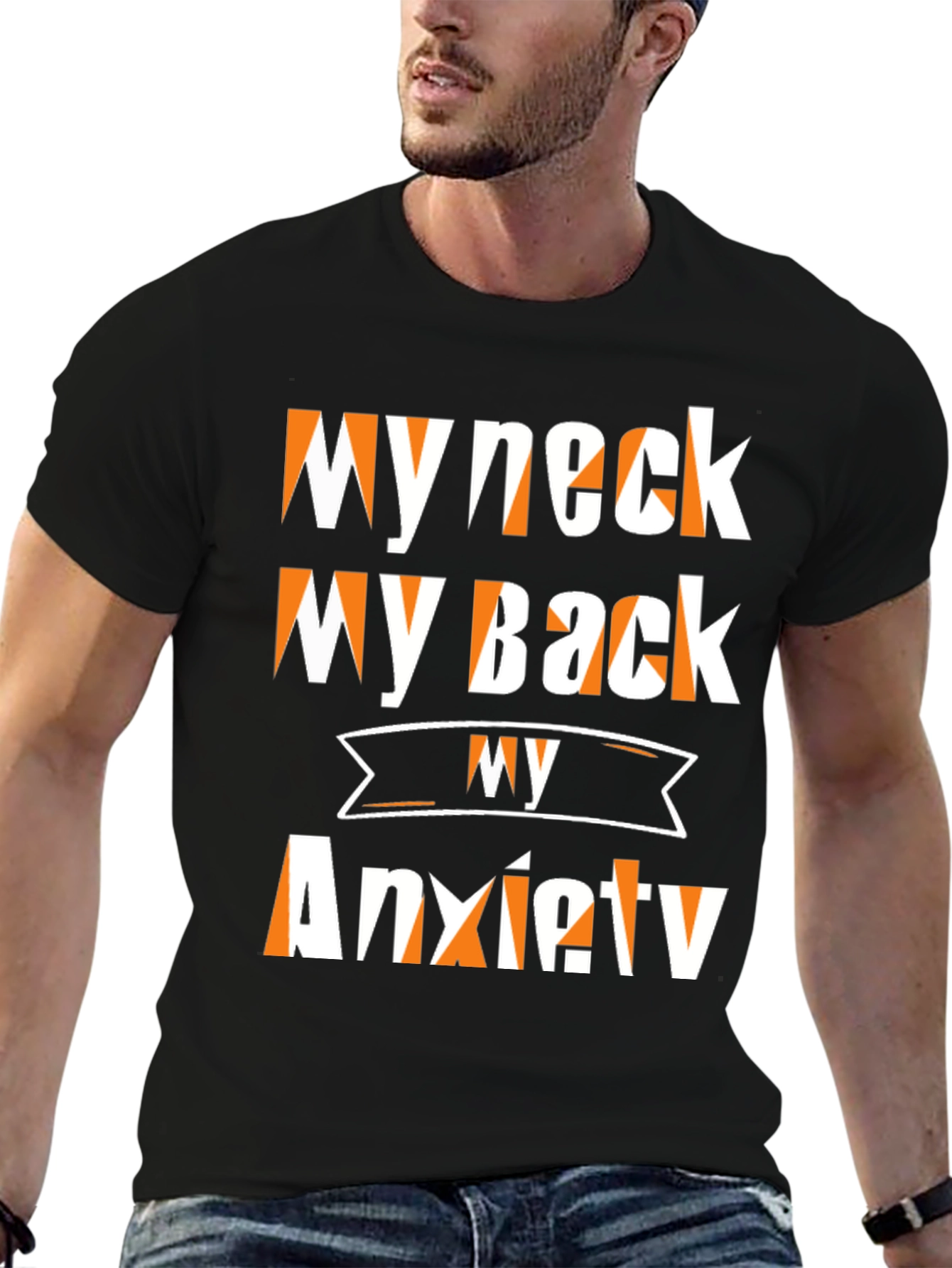 Funny My Neck My Back Anxiety T-Shirt