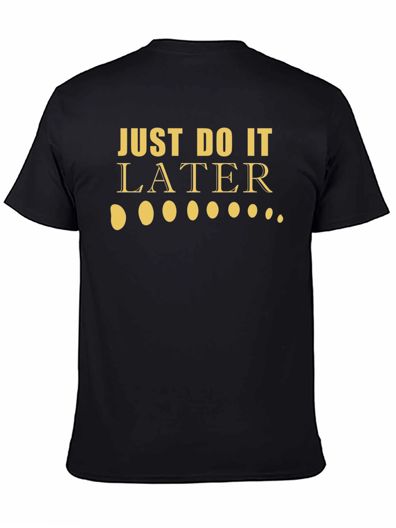 Just Do It Later Funny Graphic Tee