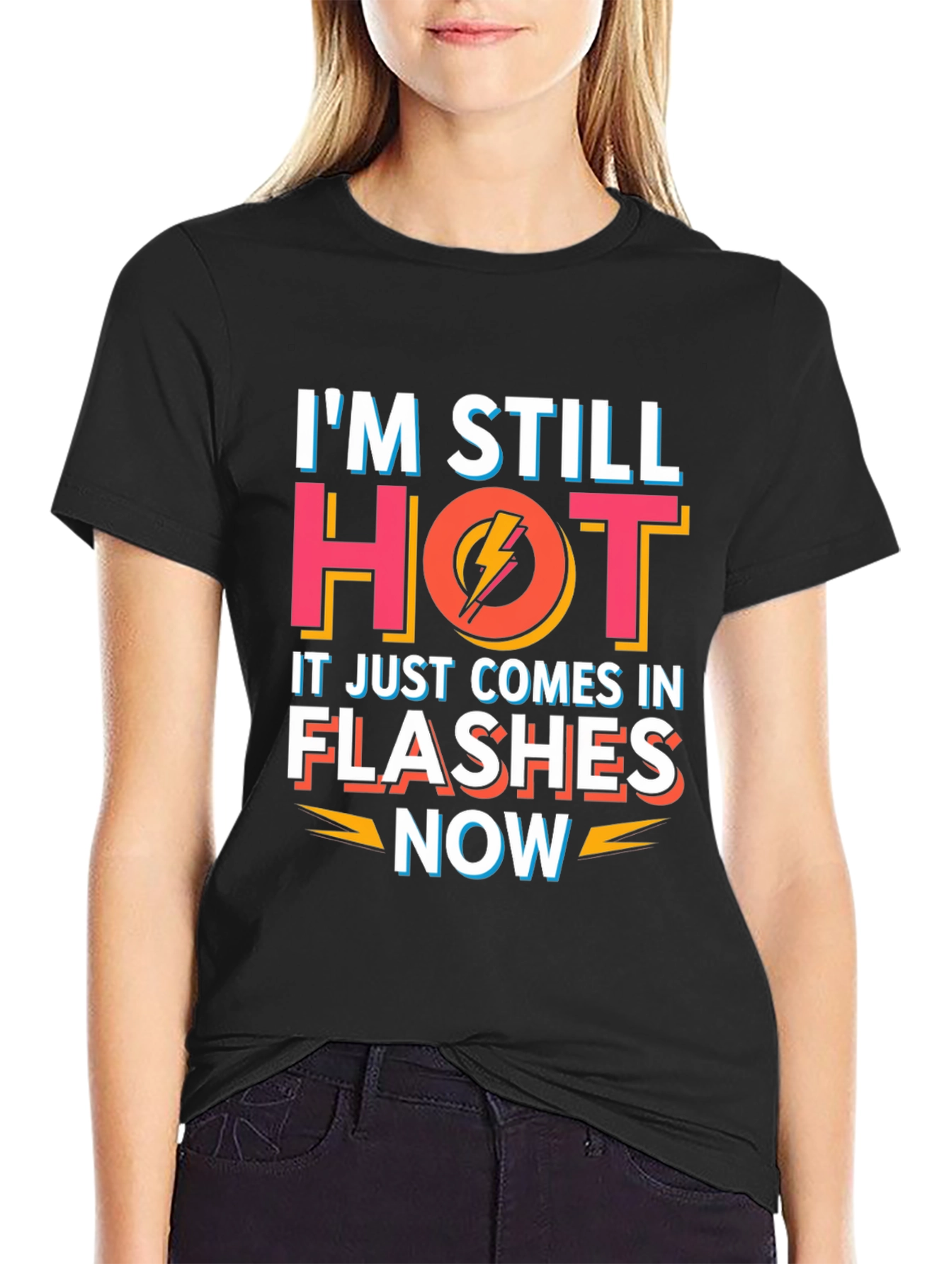 Im Still Hot Flashes Now Mens T-Shirt