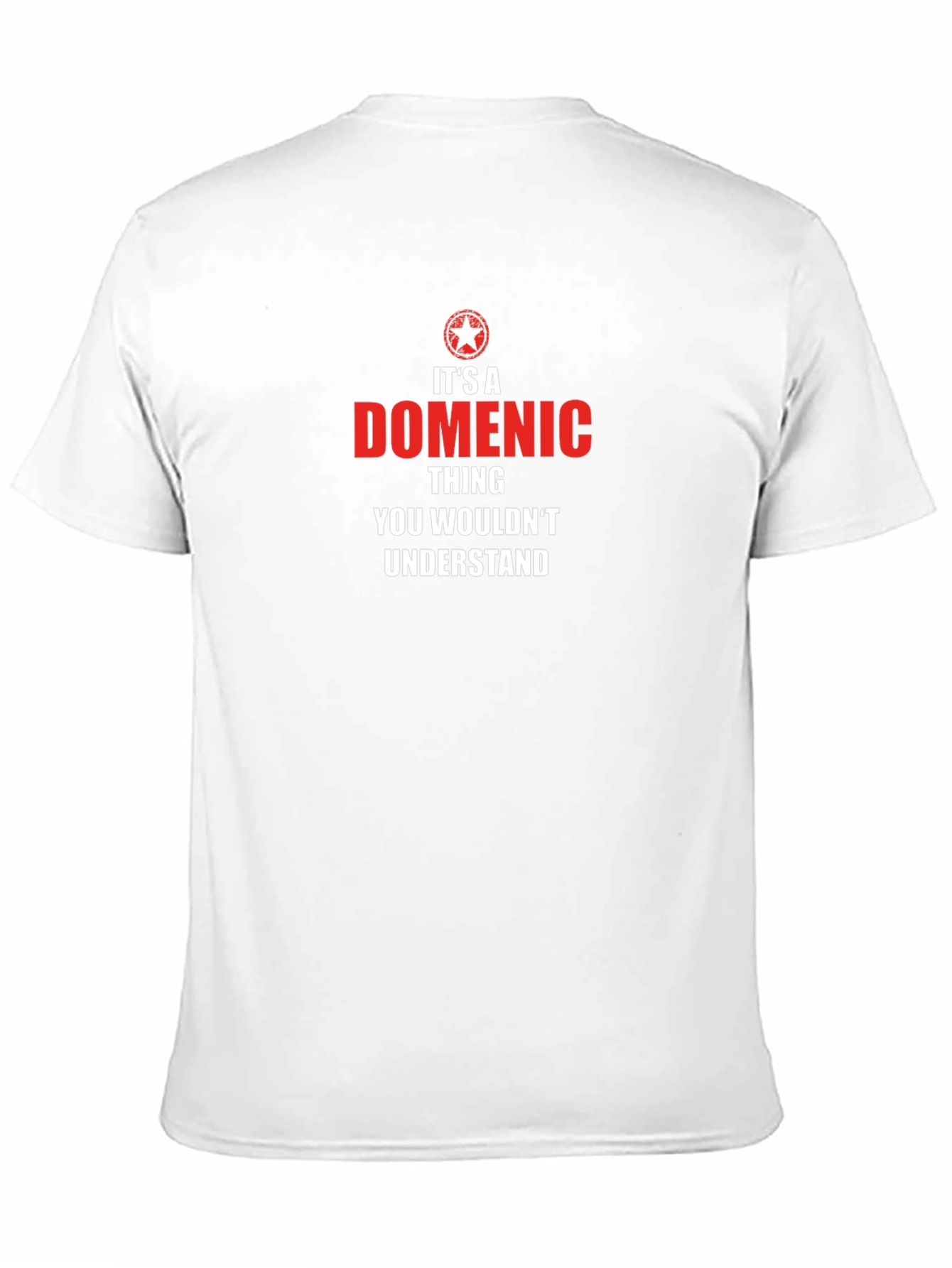 Domenic Thing You Wouldnt Understand T-Shirt