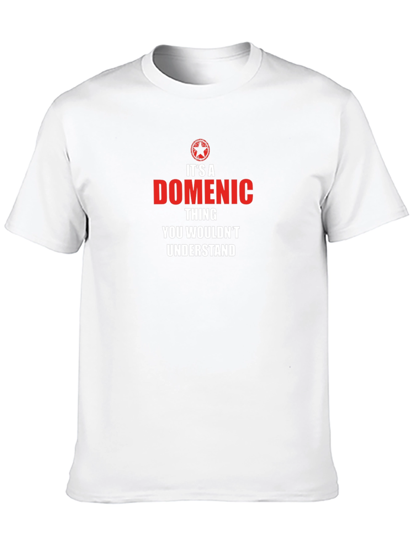 Domenic Thing You Wouldnt Understand T-Shirt