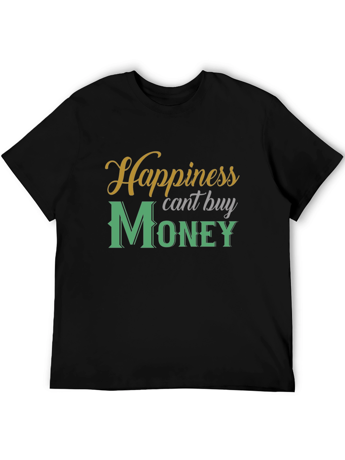 Happiness Cant Buy Money T-Shirt