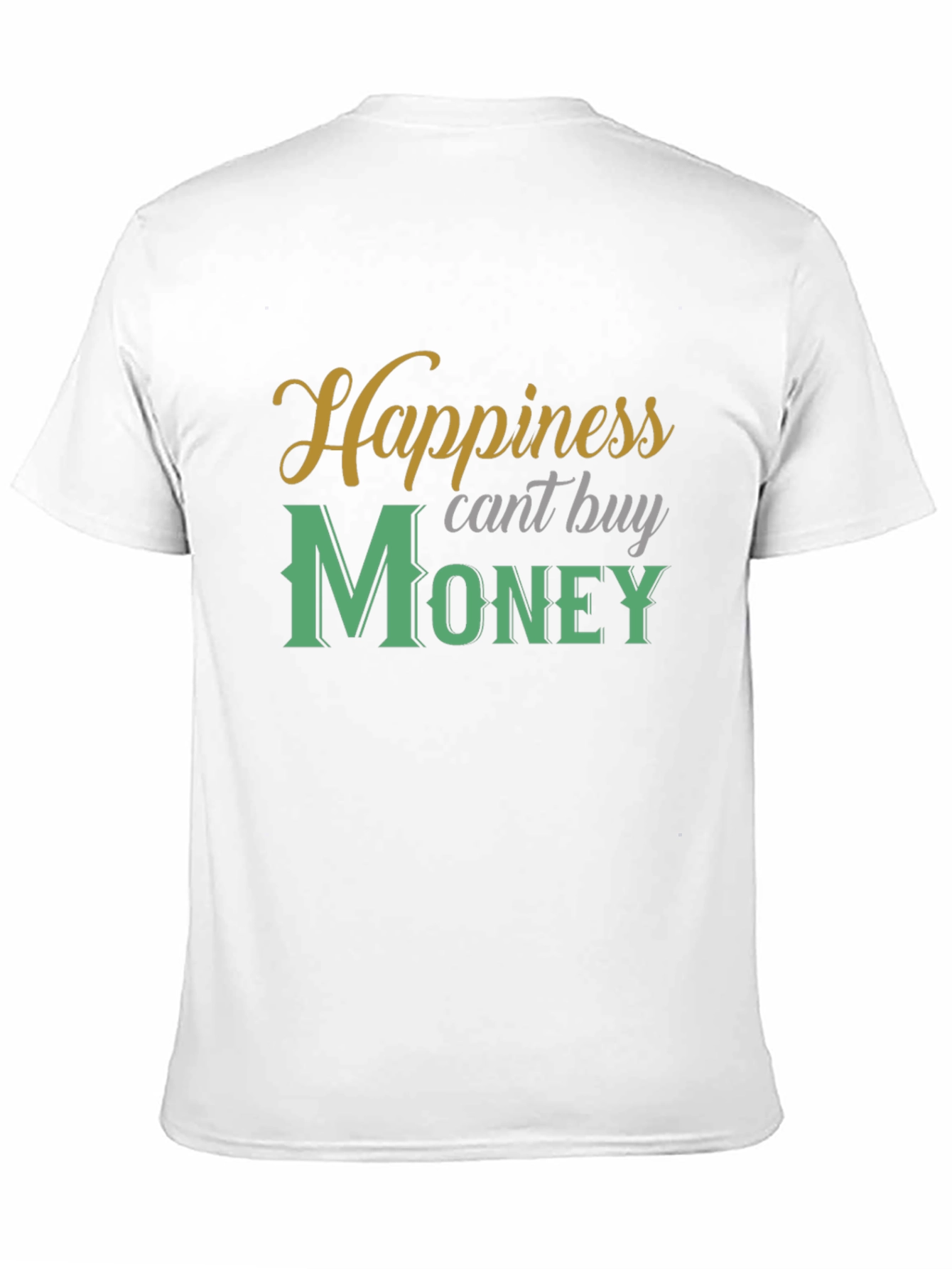 Happiness Cant Buy Money T-Shirt