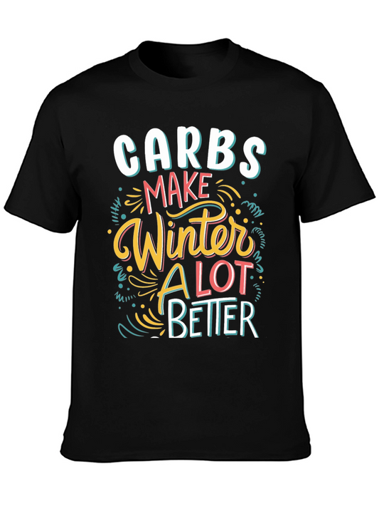 Carbs Make Winter Better T-Shirt - Funny Holiday Tee