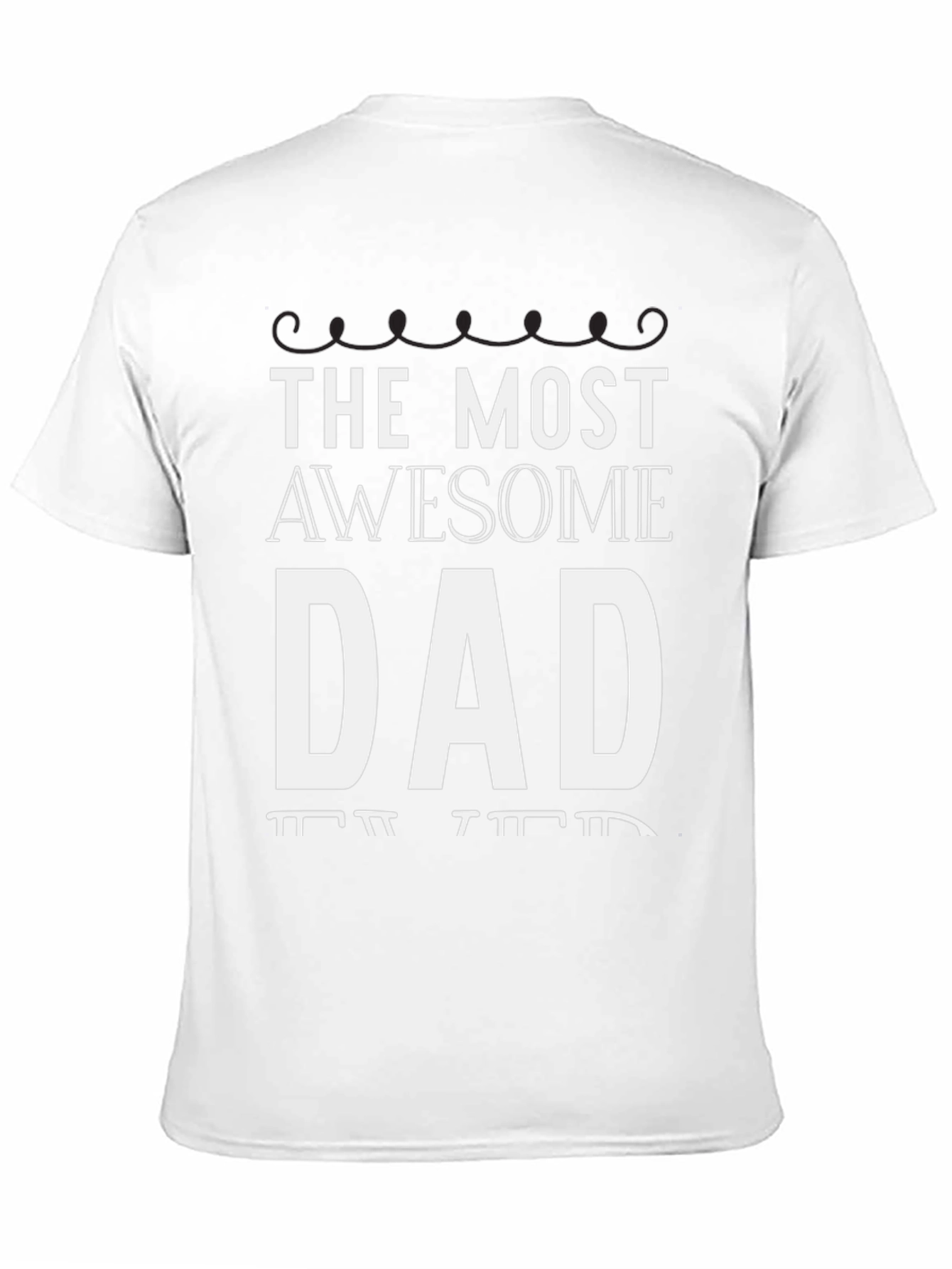 The Most Awesome Dad T-Shirt - Black Graphic Tee