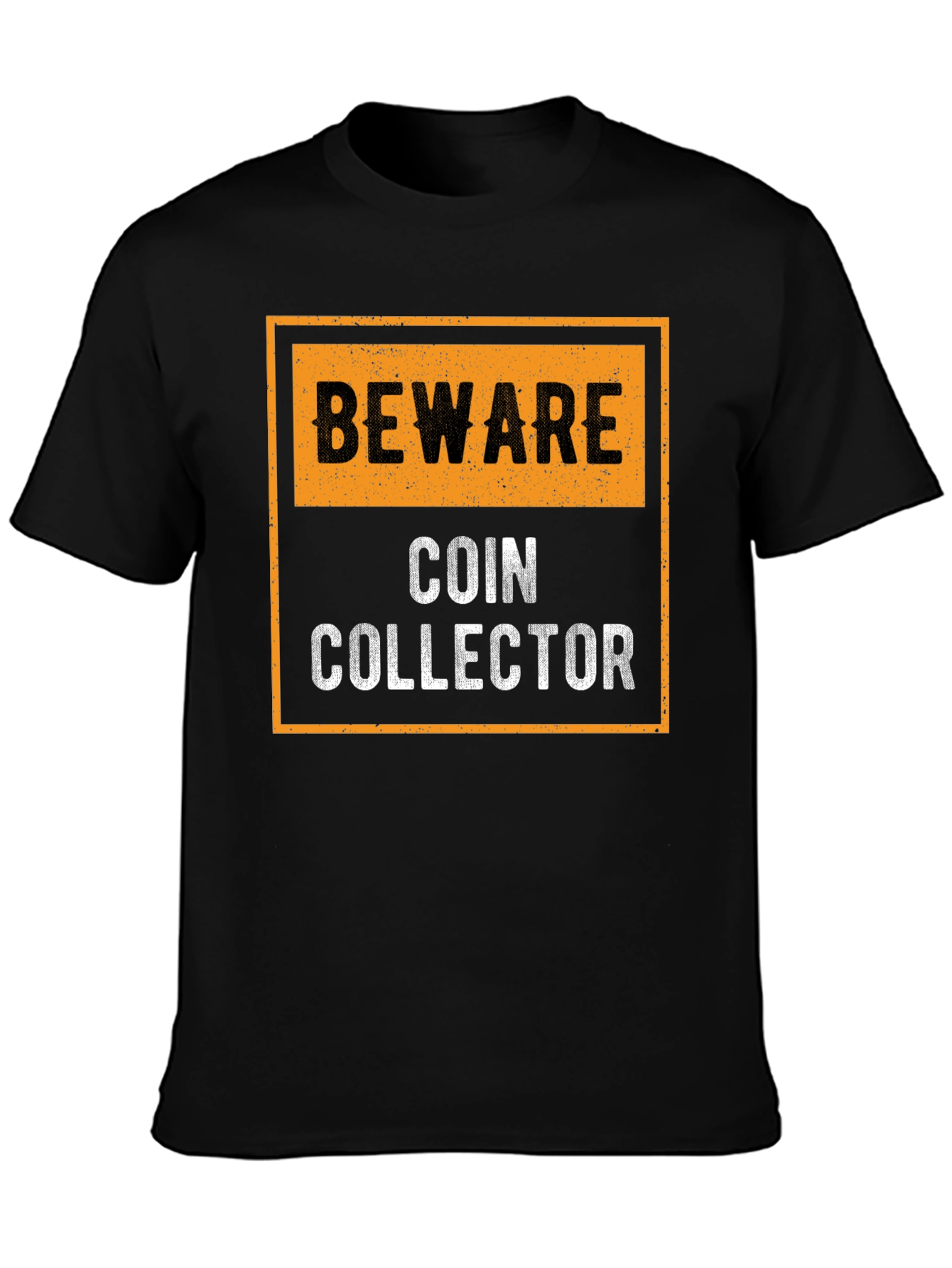 Beware Coin Collector Black Graphic T-Shirt