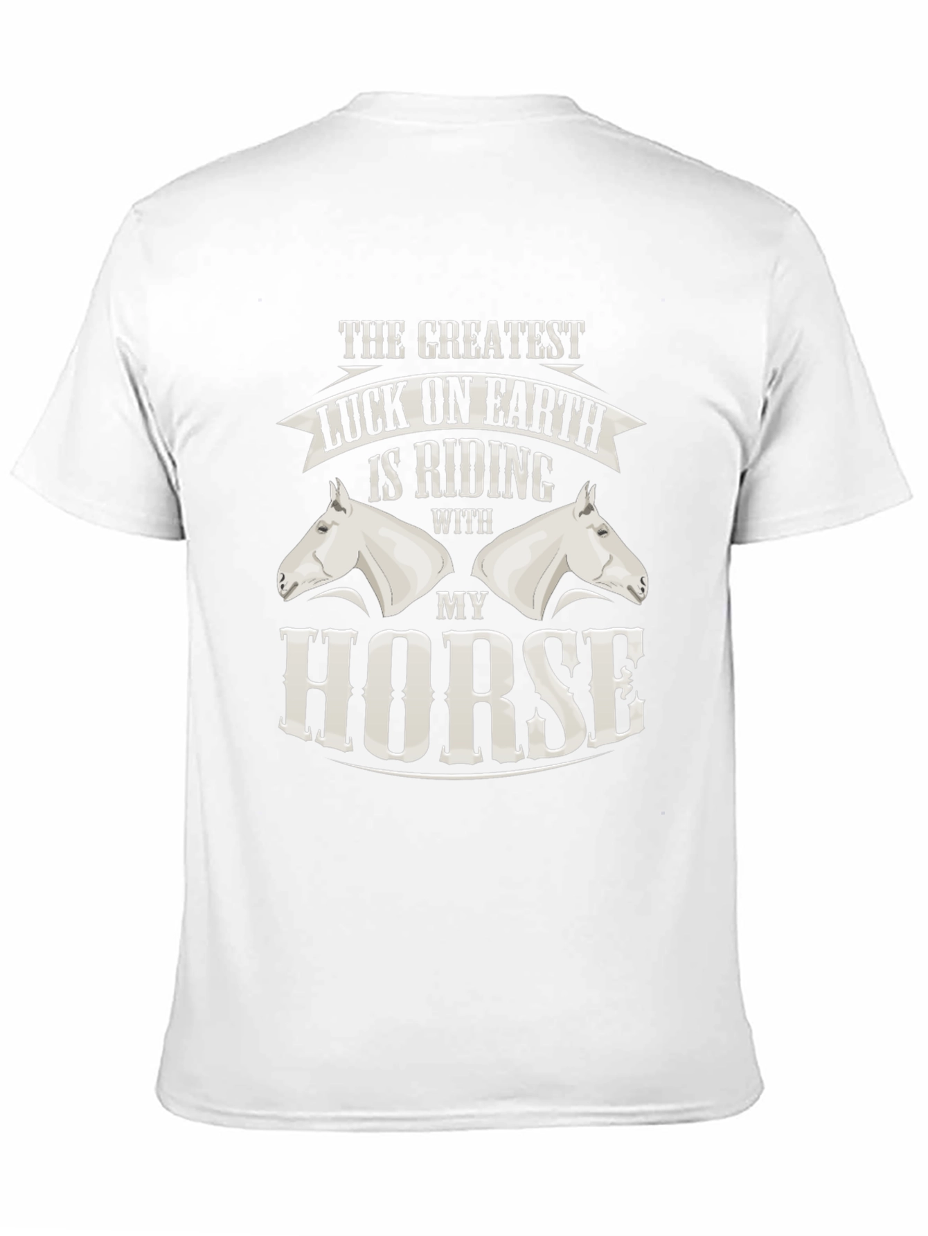 Greatest Luck Horse Riding T-Shirt